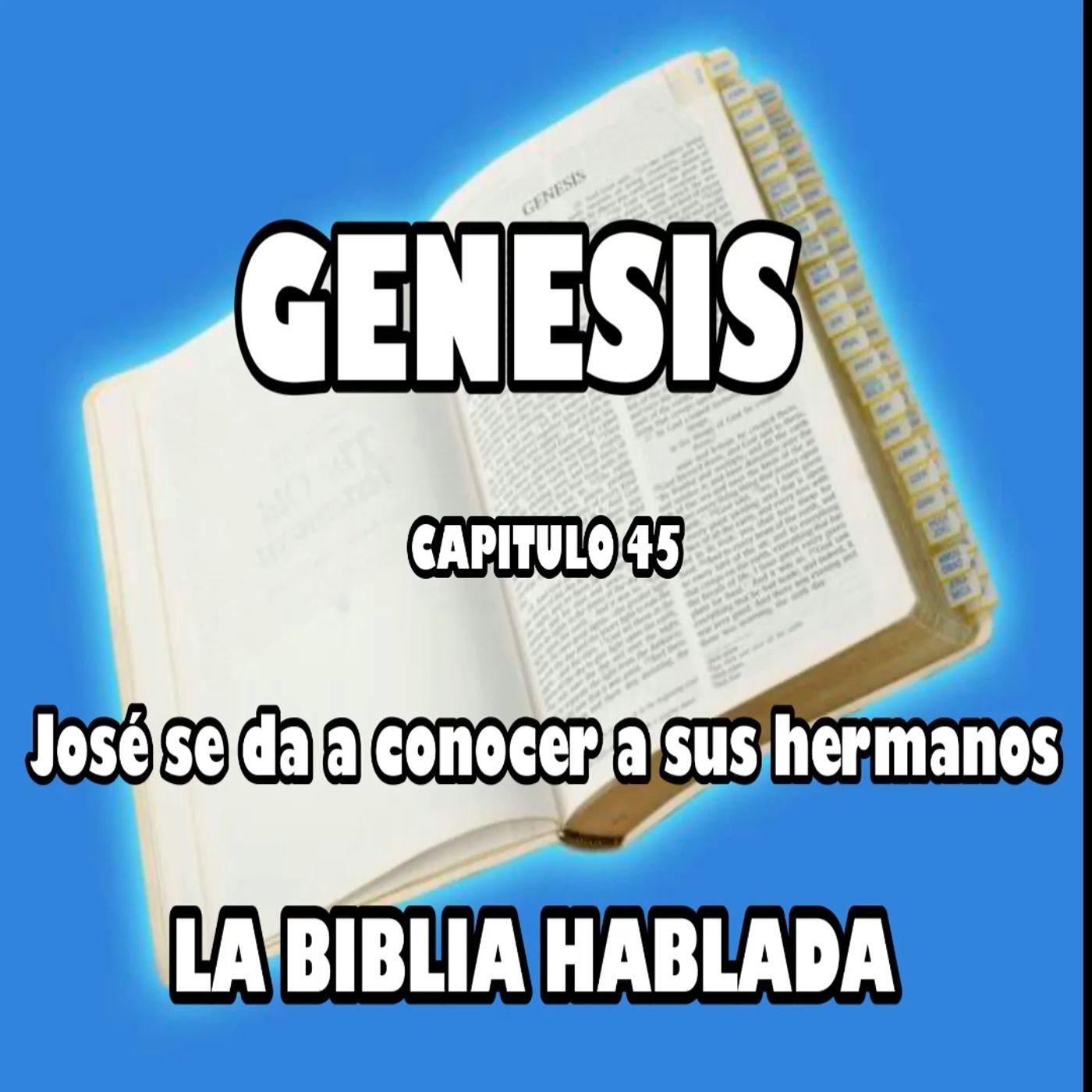 Génesis Capituló 45. José se da a conocer a sus hermanos episode artwork