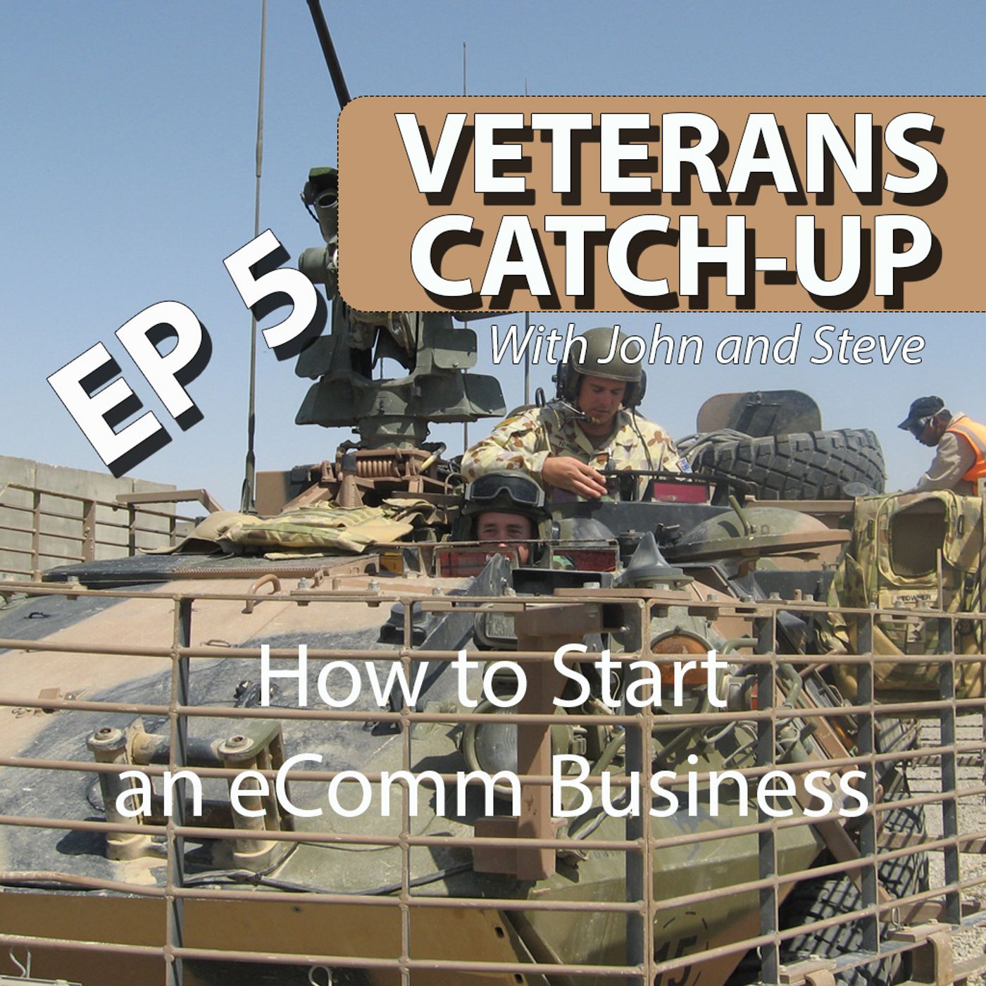 Veterans Catch-Up: Starting an eCommerce Business Ep5 episode artwork