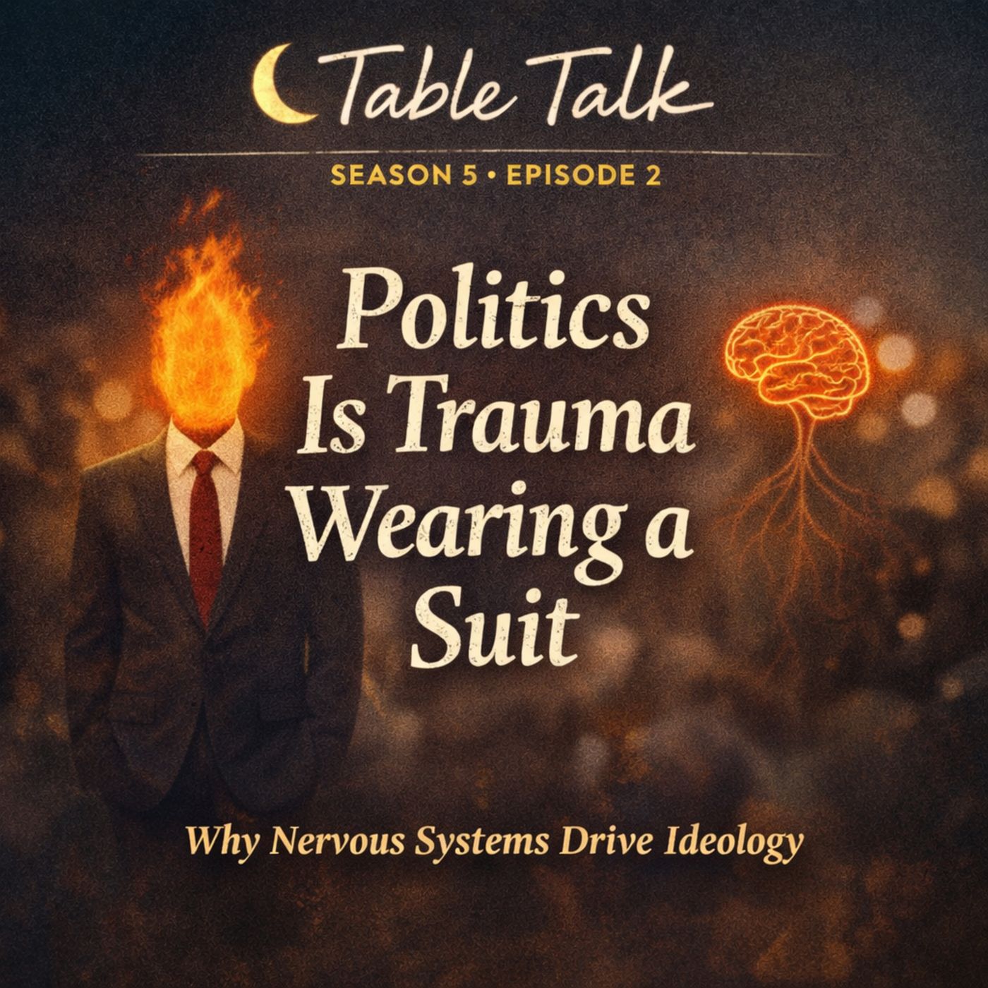 Table Talk S5E2: Politics Is Trauma Wearing a Suit episode artwork