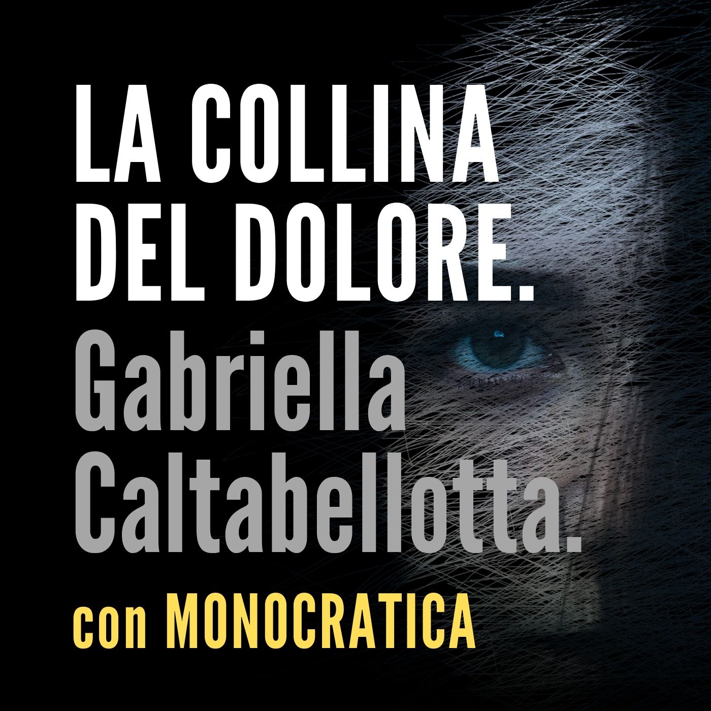 LA COLLINA DEL DOLORE. Gabriella Caltabellotta.