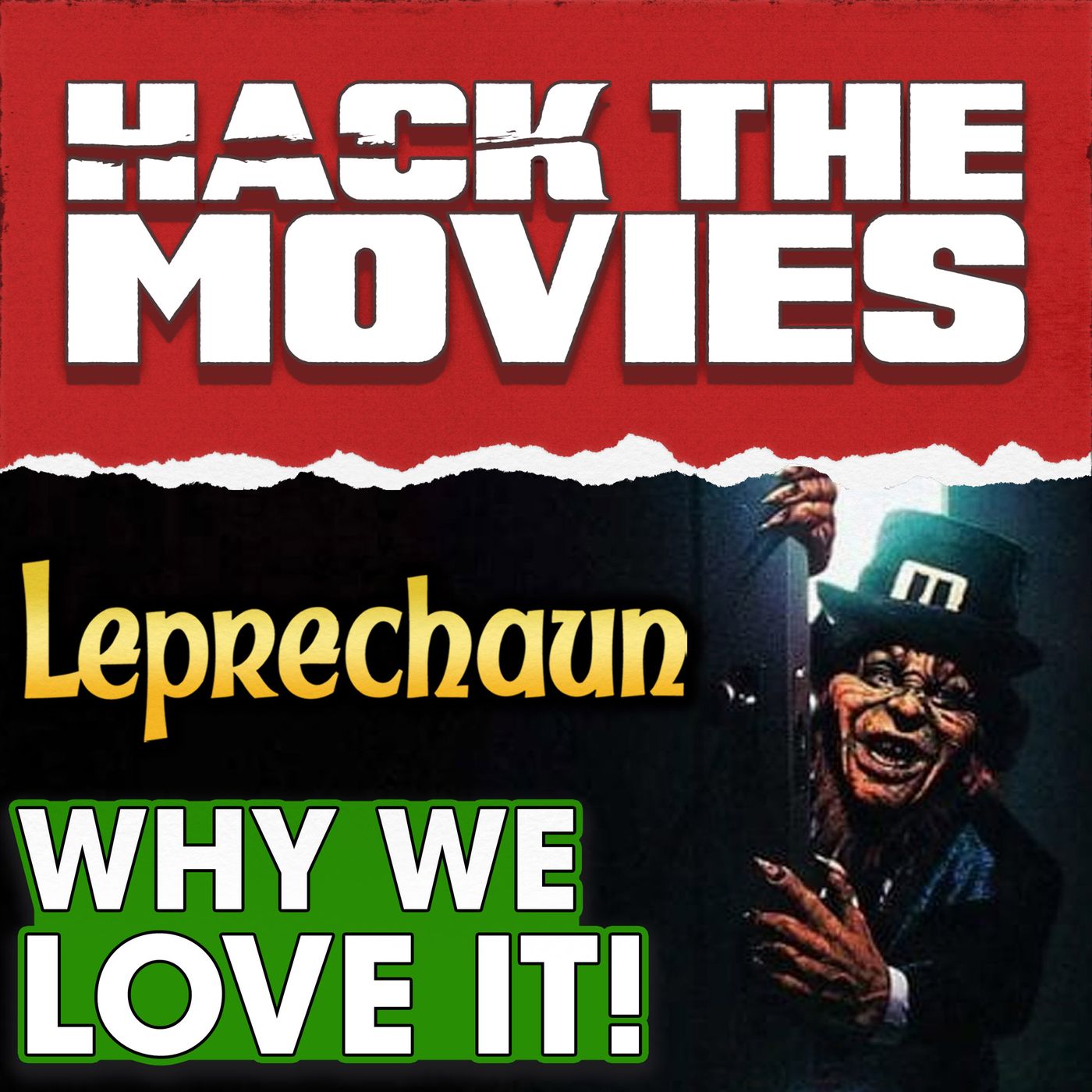 Why We Love Leprechaun! - Hack The Movies (#462)