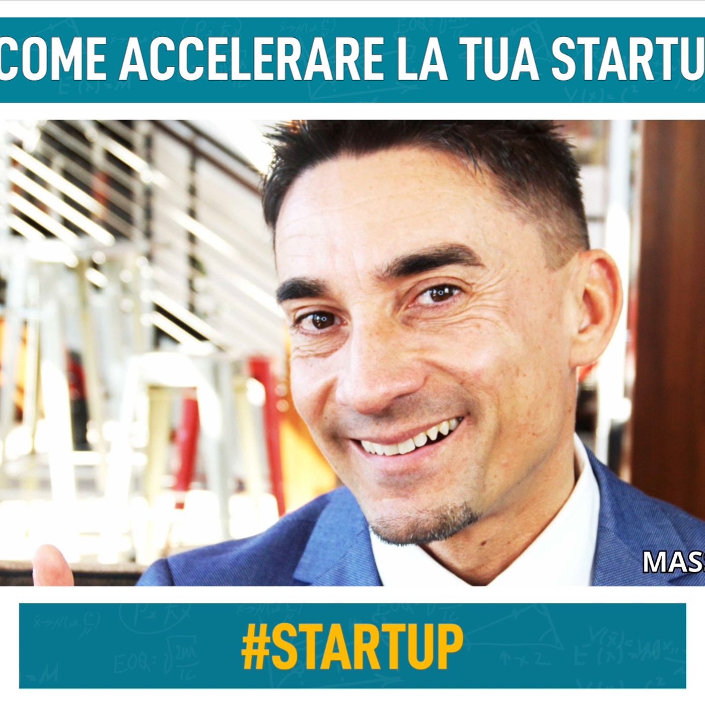 Massimo Ciaglia - Il podcast per Startup