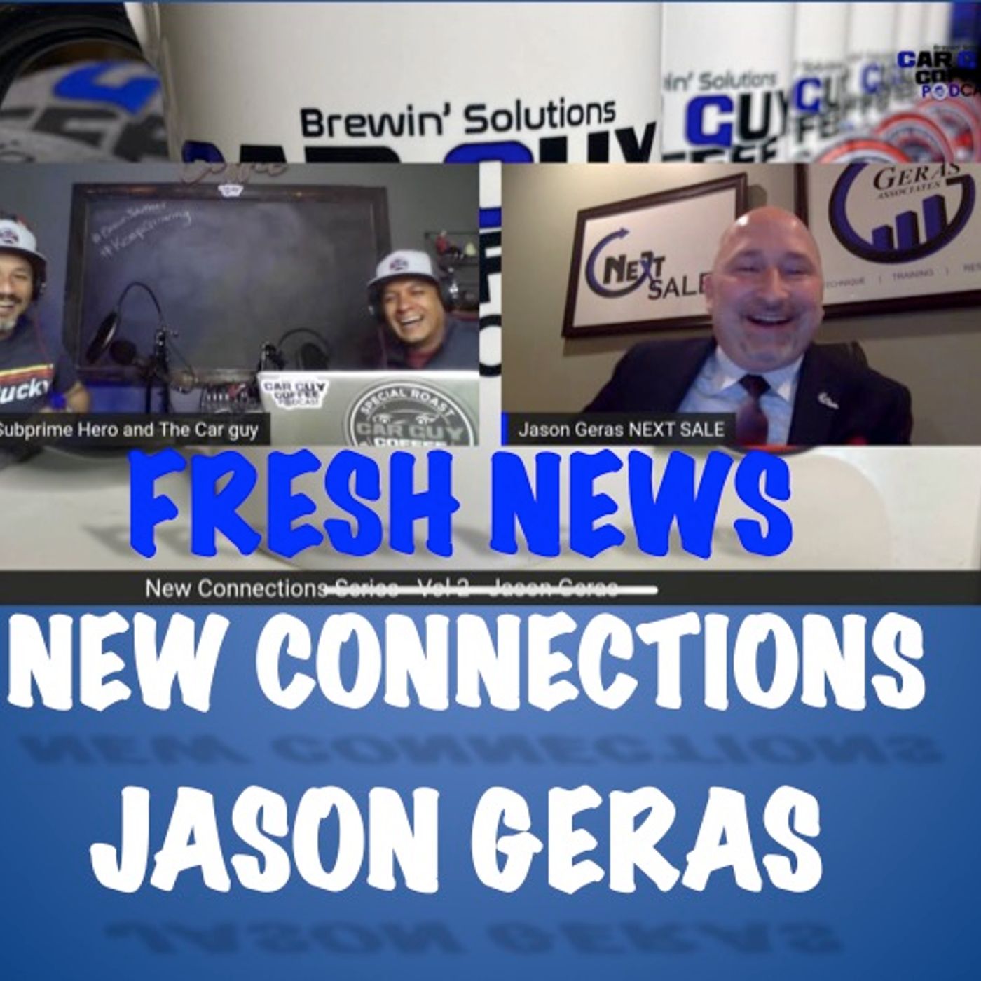 New Connections - Vol. 2 - #FreshNews - Jason Geras - Next Sale