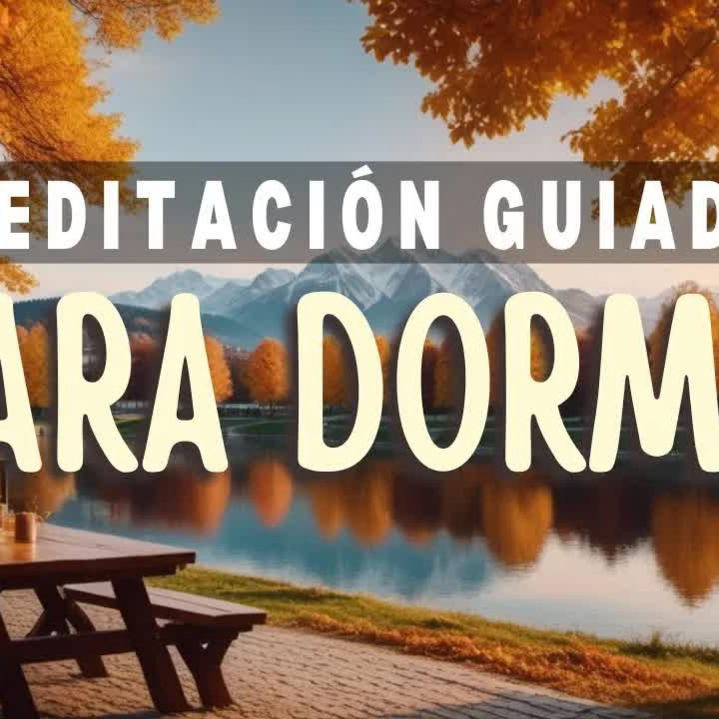 MEDITACIÓN GUIADA PARA DORMIR PROFUNDAMENTE Y RELAJARTE ｜ Sueño profundo y reparador ｜ Insomnio episode artwork