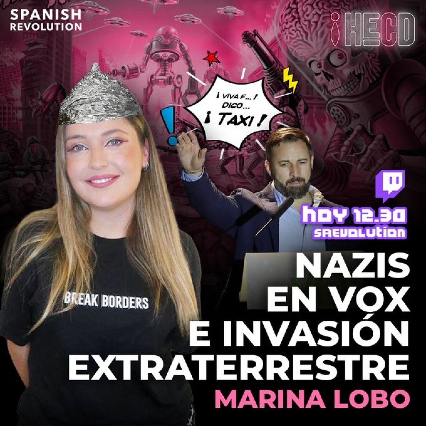 HECD! 232 - Viernes de ponernos al día. ¡Sorpresa! Naz1s en Vox + ¿Invasión extraterrestre? + ¡Rosalía se nos casa!