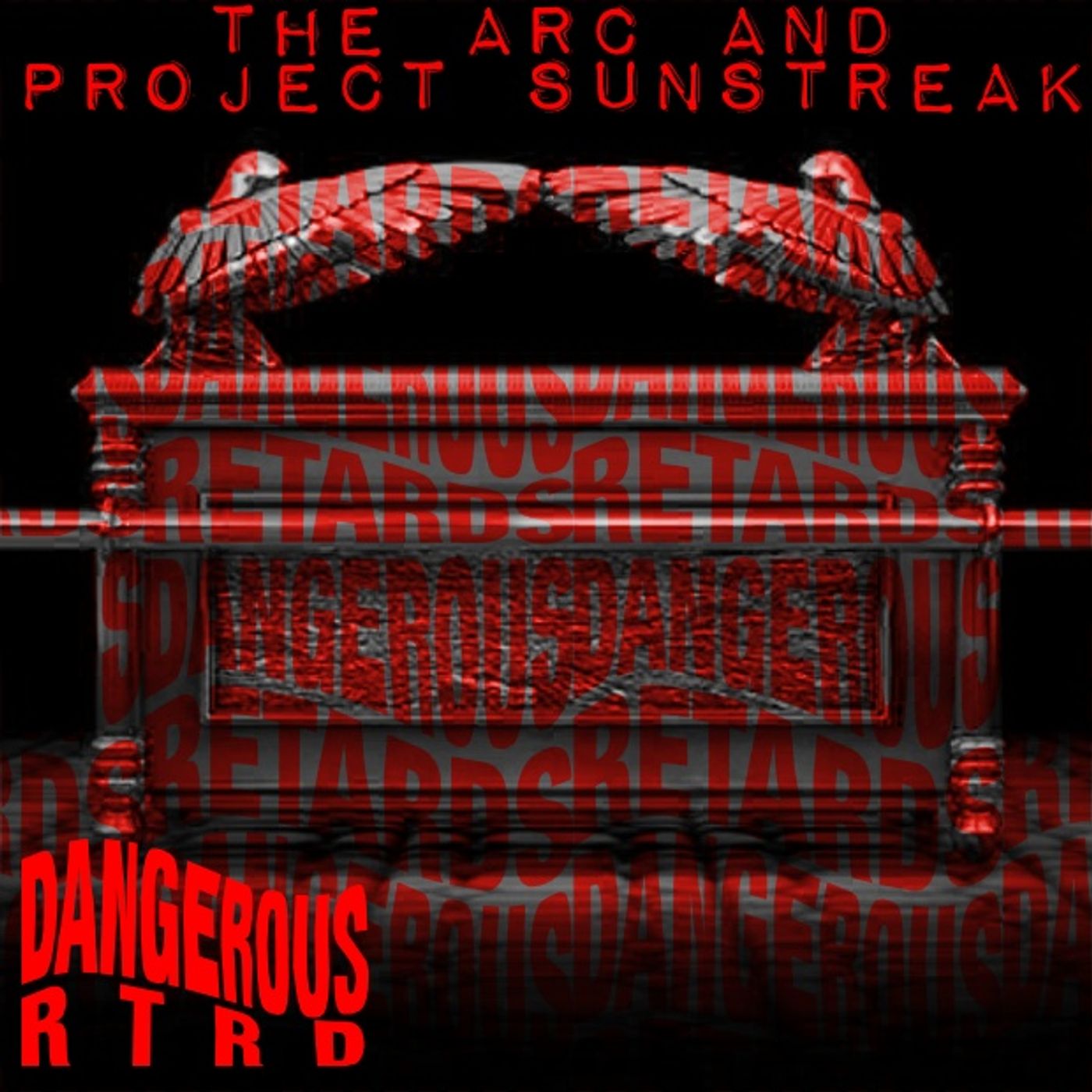 007: The Arc and Project Sunstreak - Dangerous RTRDs