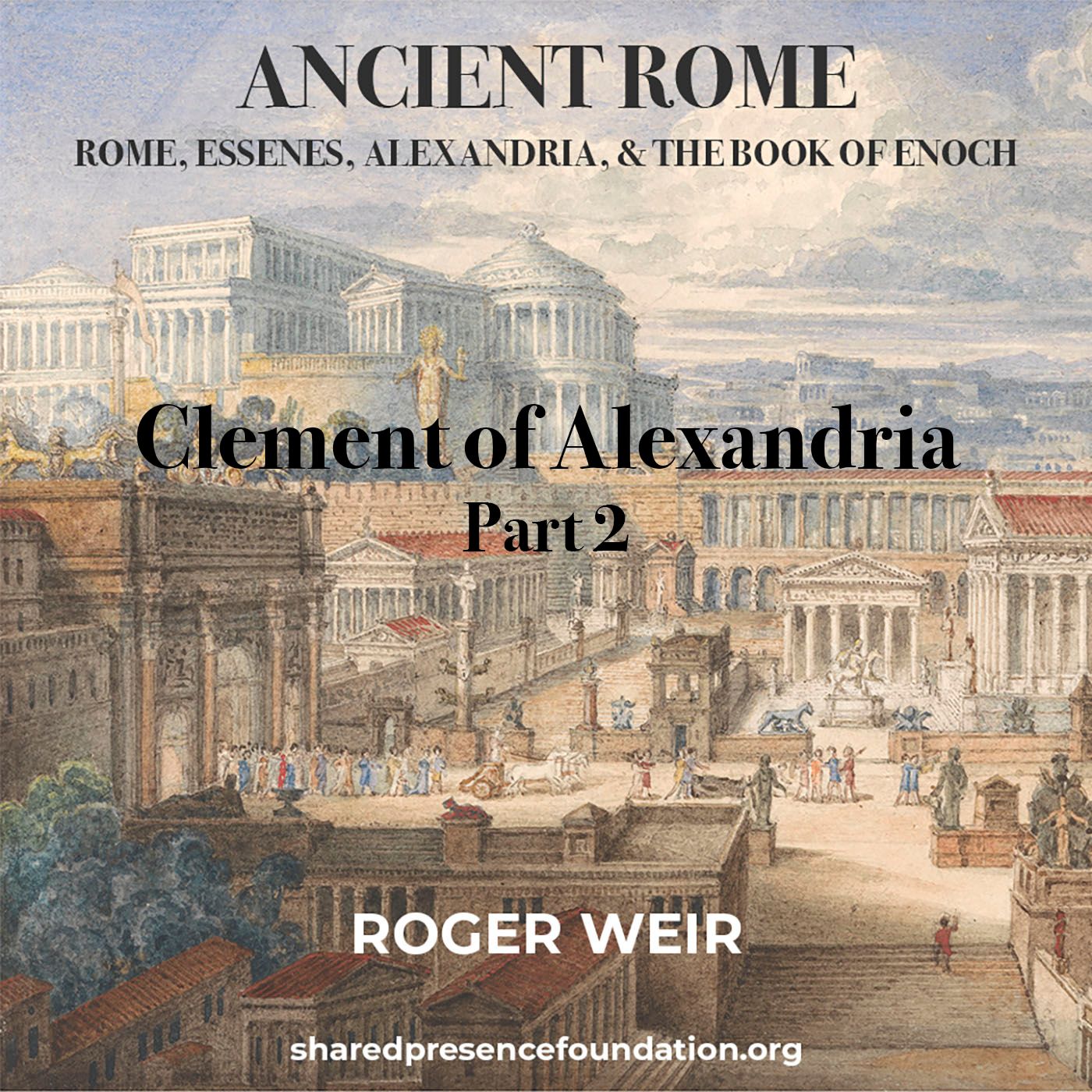Clement of Alexandria - Part 2 - The Message of the Christian Gnosis episode artwork