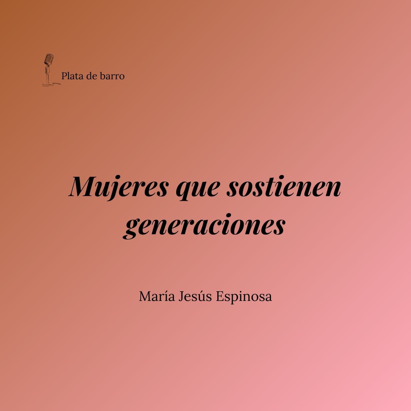 Mujeres que sostienen generaciones episode artwork