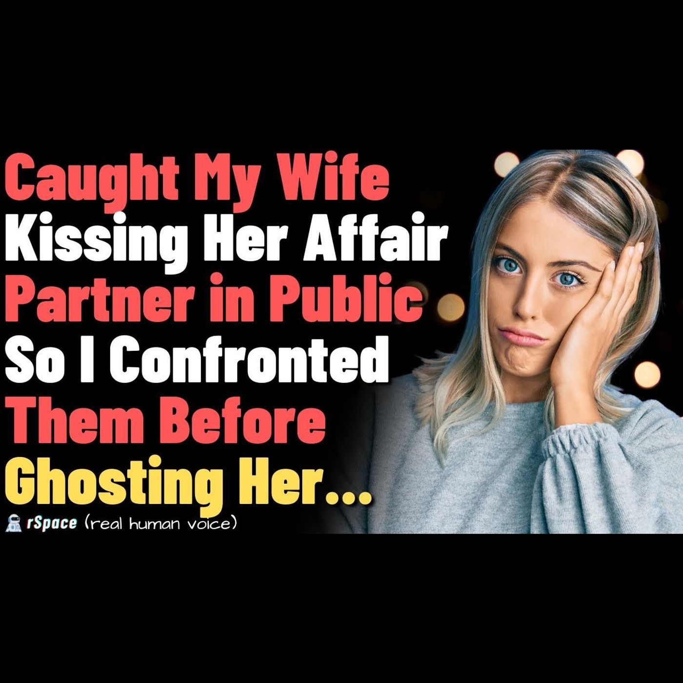 Caught My Wife Kissing Her Affair Partner in Public So I Confronted Them & Then Ghosted Her episode artwork