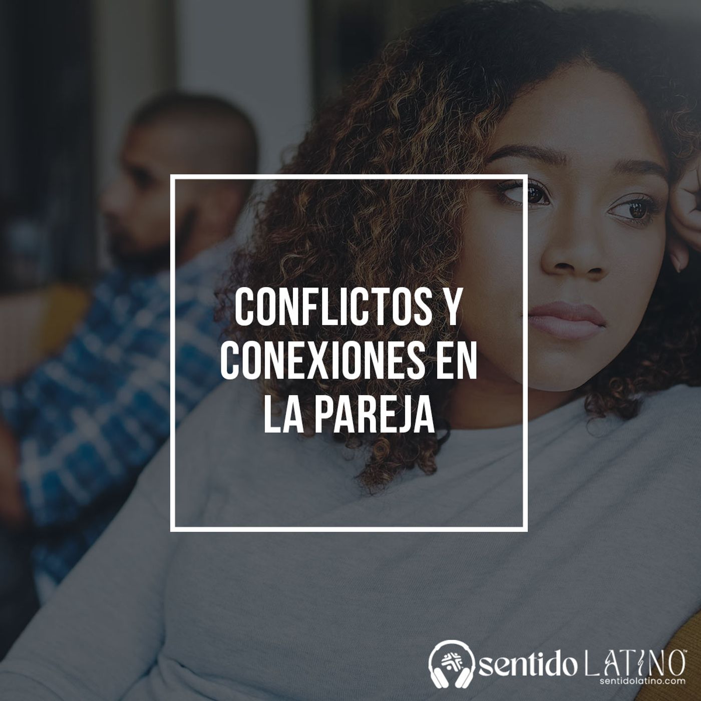Conflictos y conexiones en la pareja episode artwork