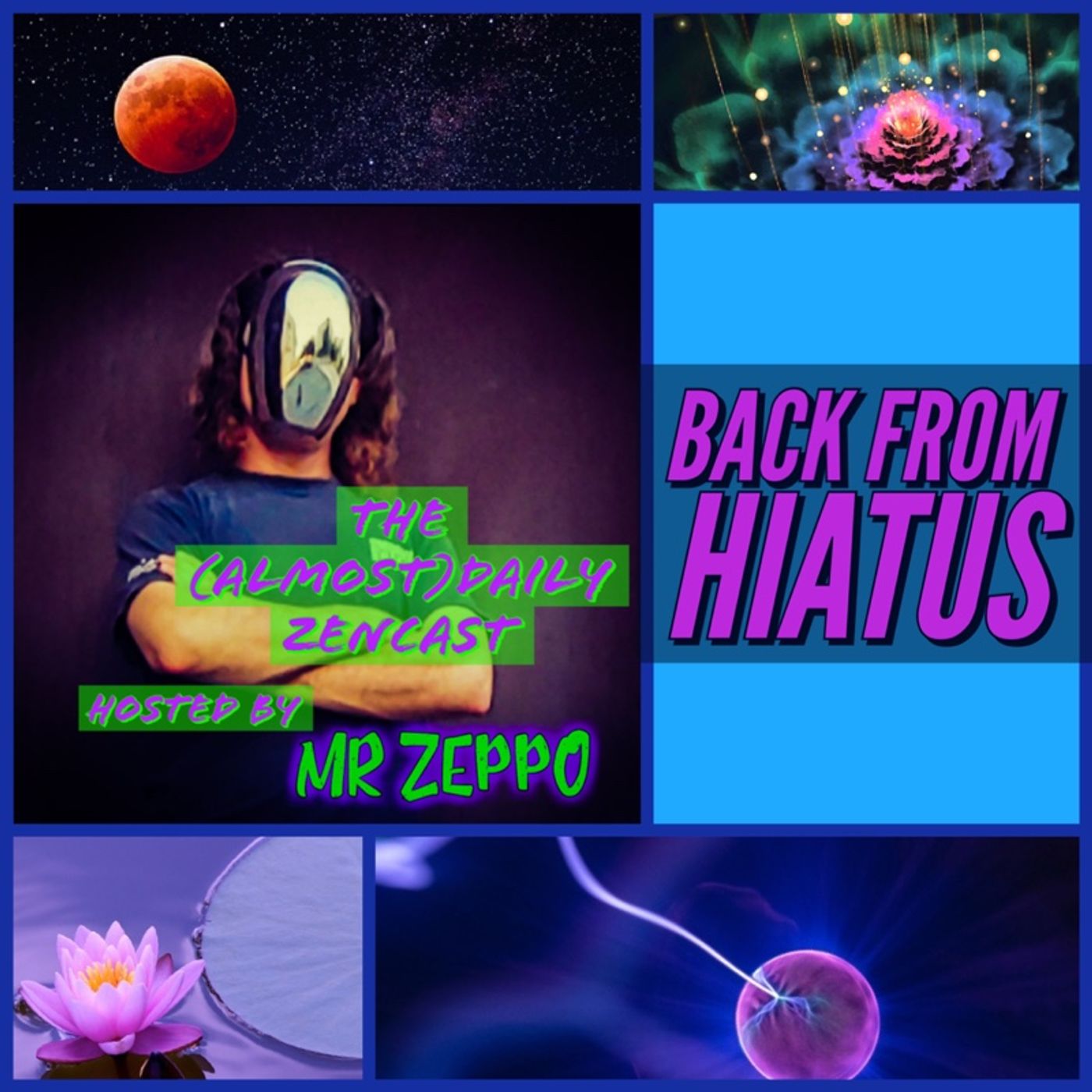 Back from Hiatus ~ Episode 476 - The (Almost)Daily ZenCast episode artwork