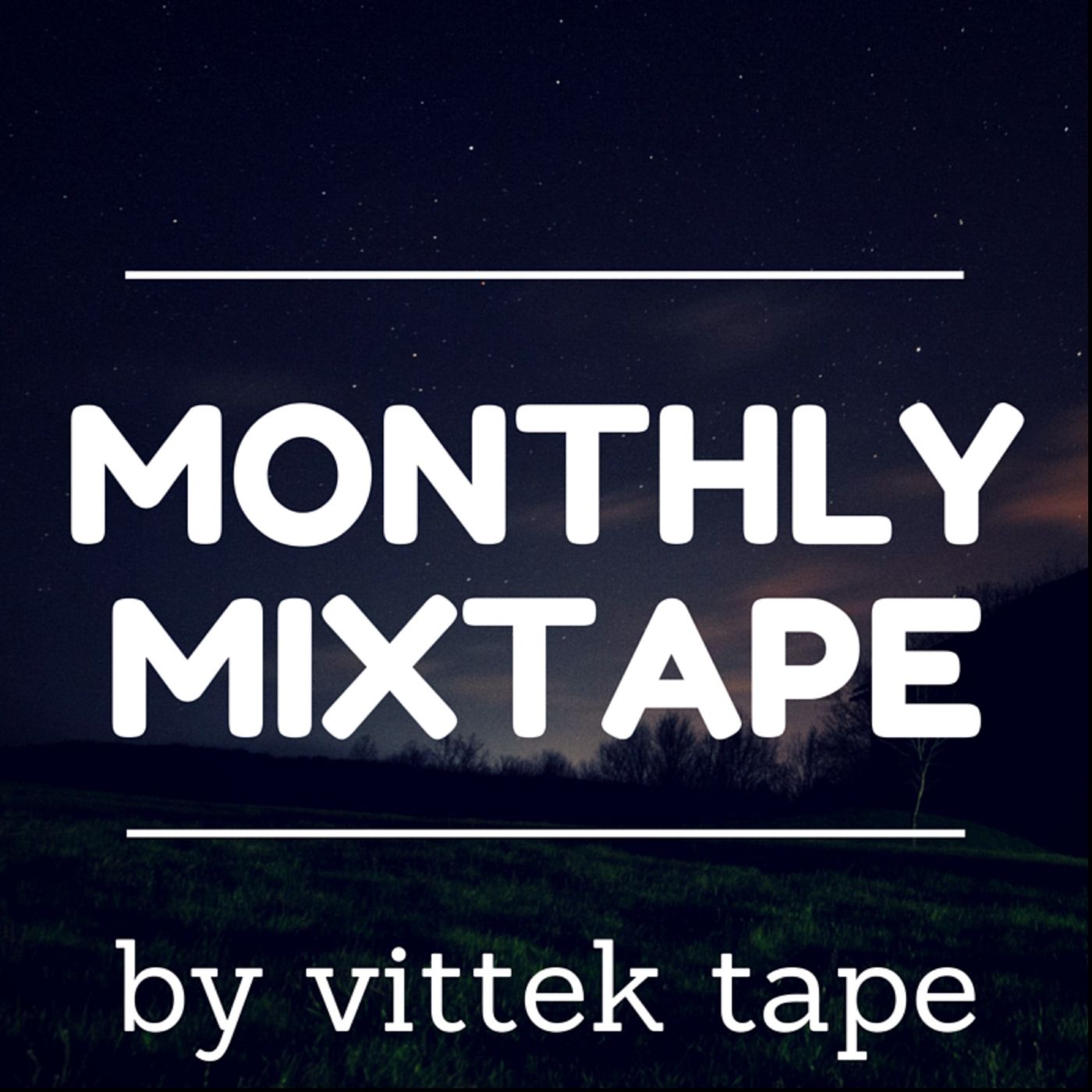 Monthly Mixtape by Vittek Tape