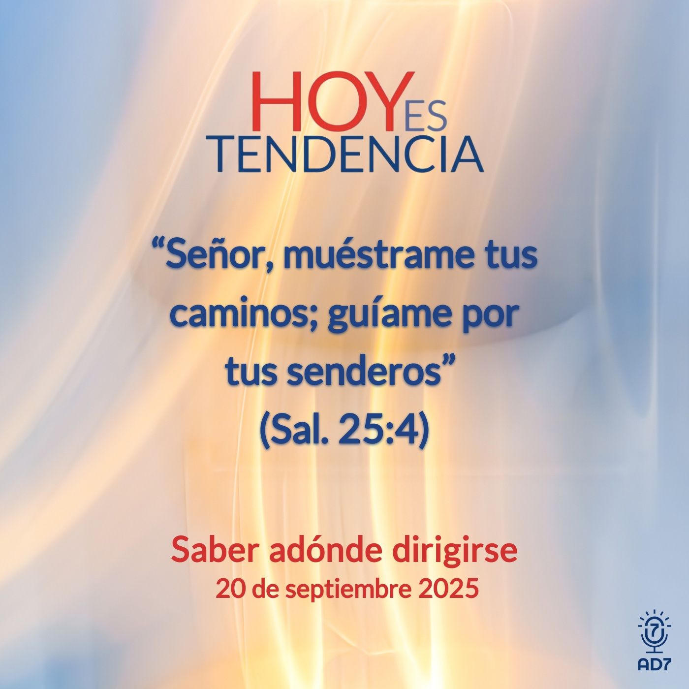 Saber adónde dirigirse ~ Devocional de Jóvenes ~ 20 de septiembre 2025