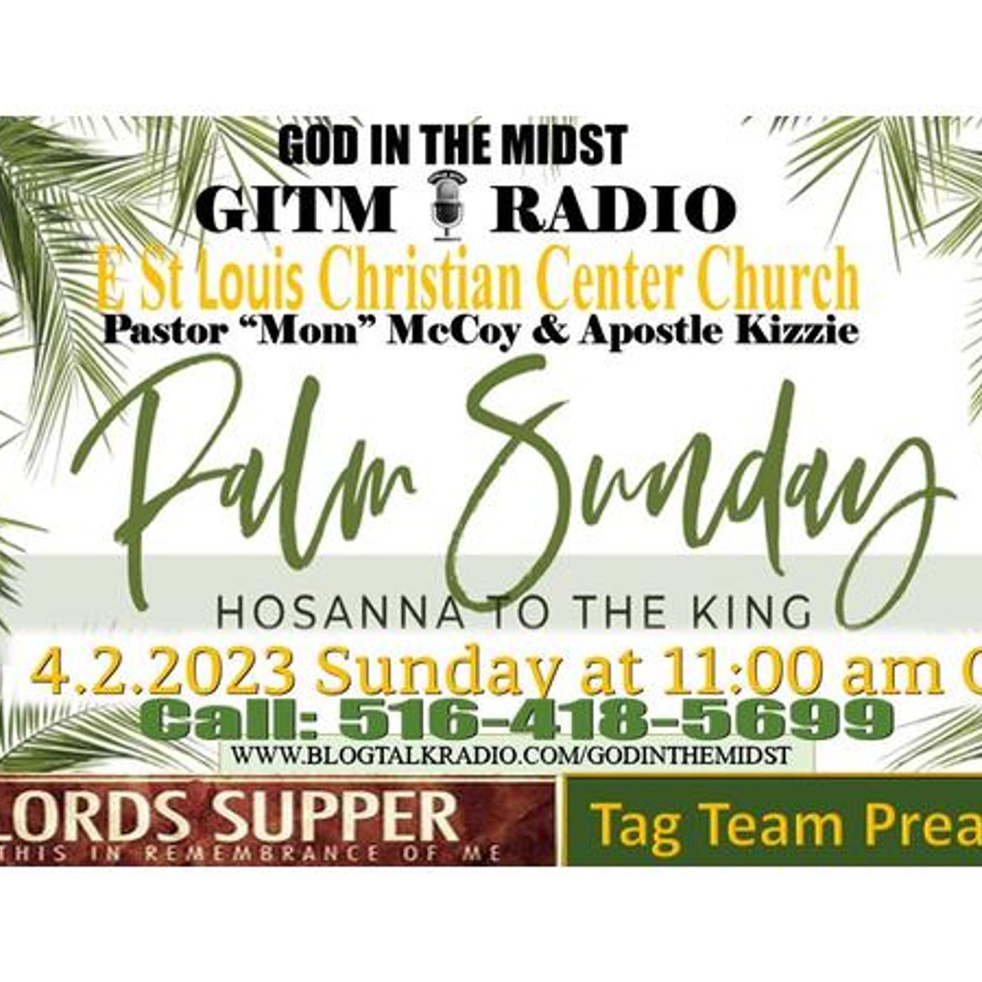4.2.2023GITM Radio:E St Louis ChristianCtrChurchSvc:PalmSundayCommunion&TagTeam episode artwork