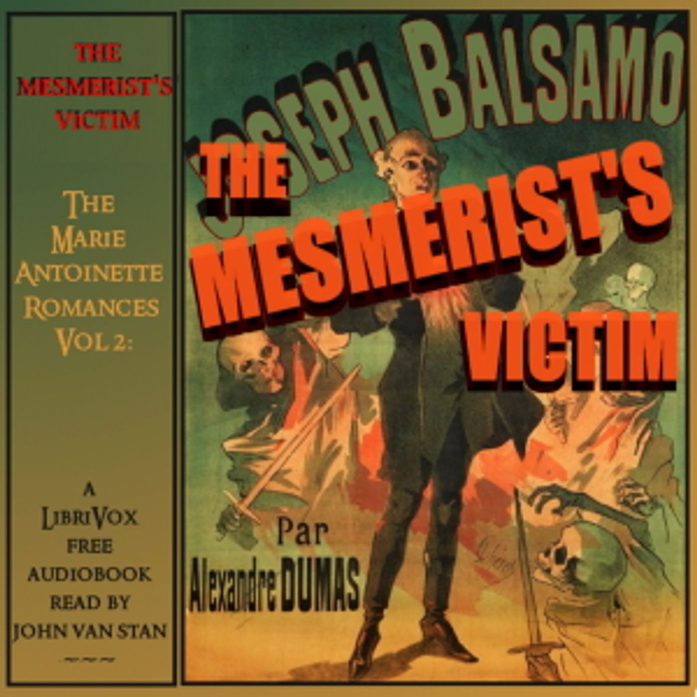 Marie Antoinette Romances, Vol 2: The Mesmerist's Victim, The by Alexandre Dumas (1802 - 1870)