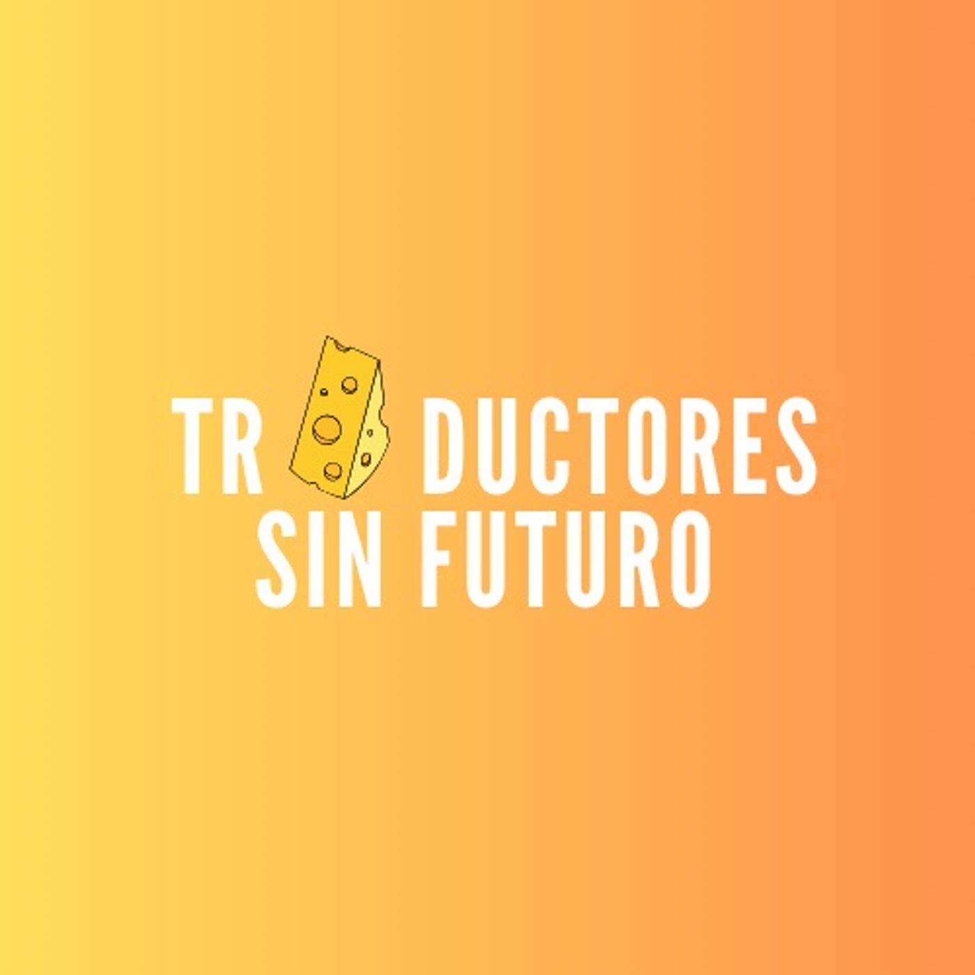 Traductores Sin Futuro cover art