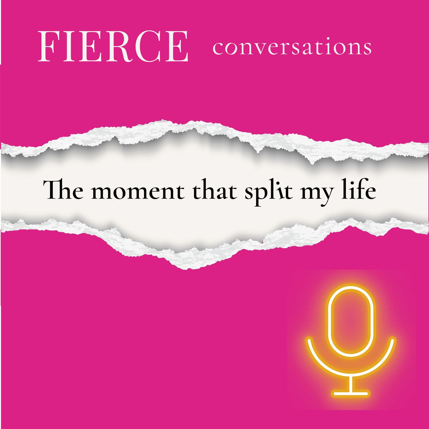 The Moment My Life Split | Fierce Conversations episode artwork