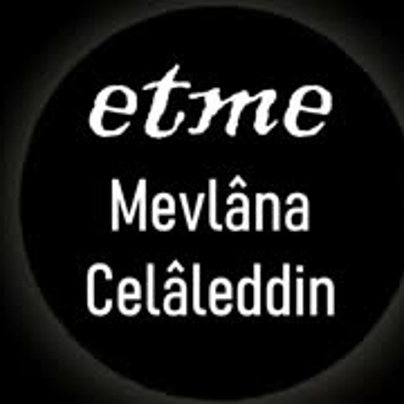 Etme  şiiri  Mevlana Celaleddin