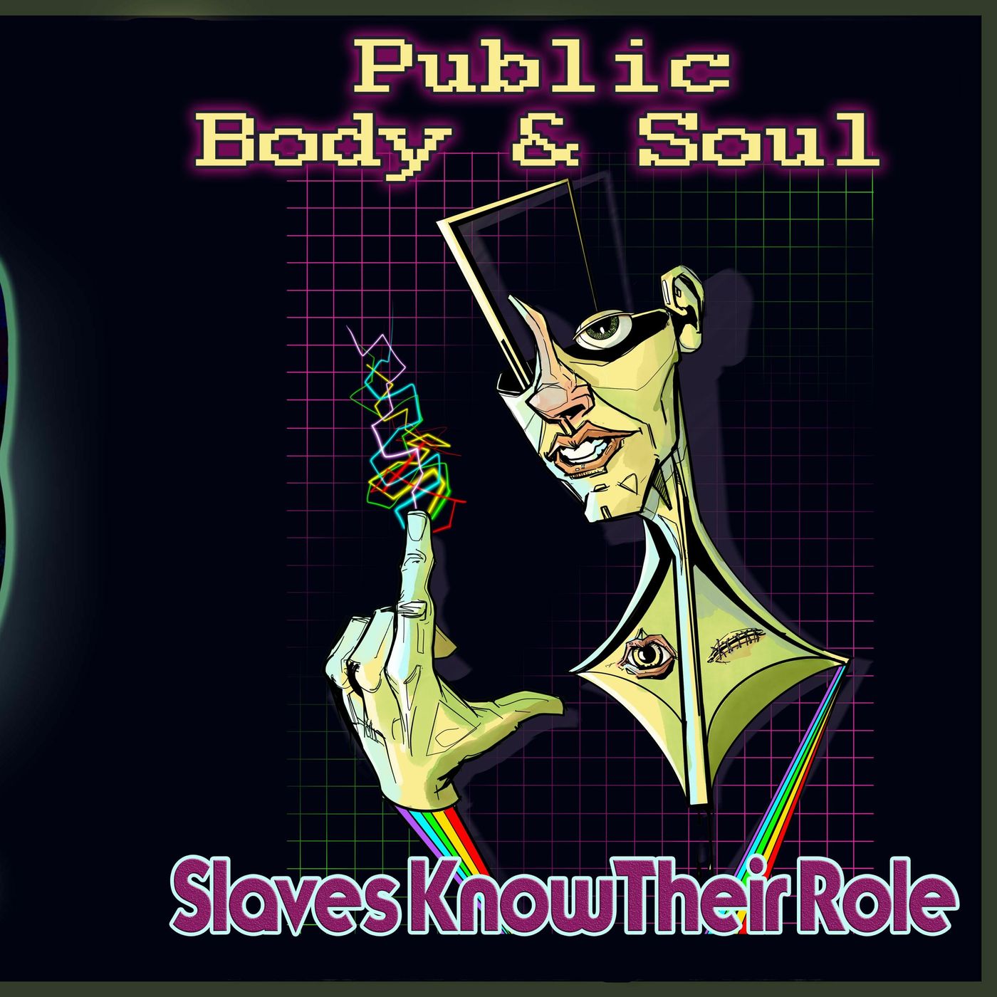 Public Body & Soul -- Slaves Know Their Role