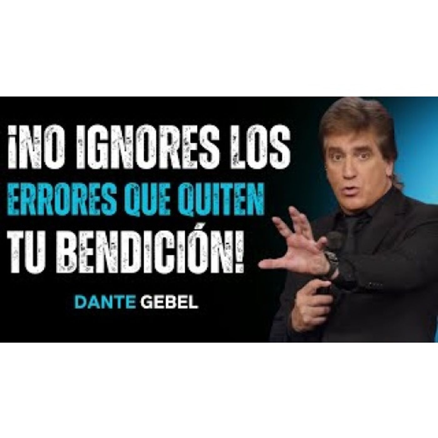 ¡No Ignorés Estos Errores Que Pueden Quitar Toda Tu Bendición! - Predicas de Dante Gebel