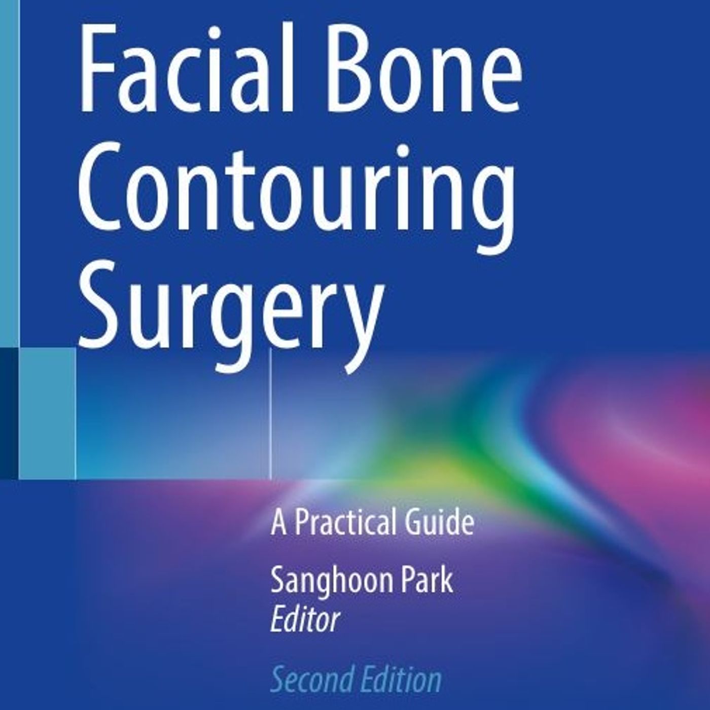 Facial Bone Contouring Surgery: A Practical Guide