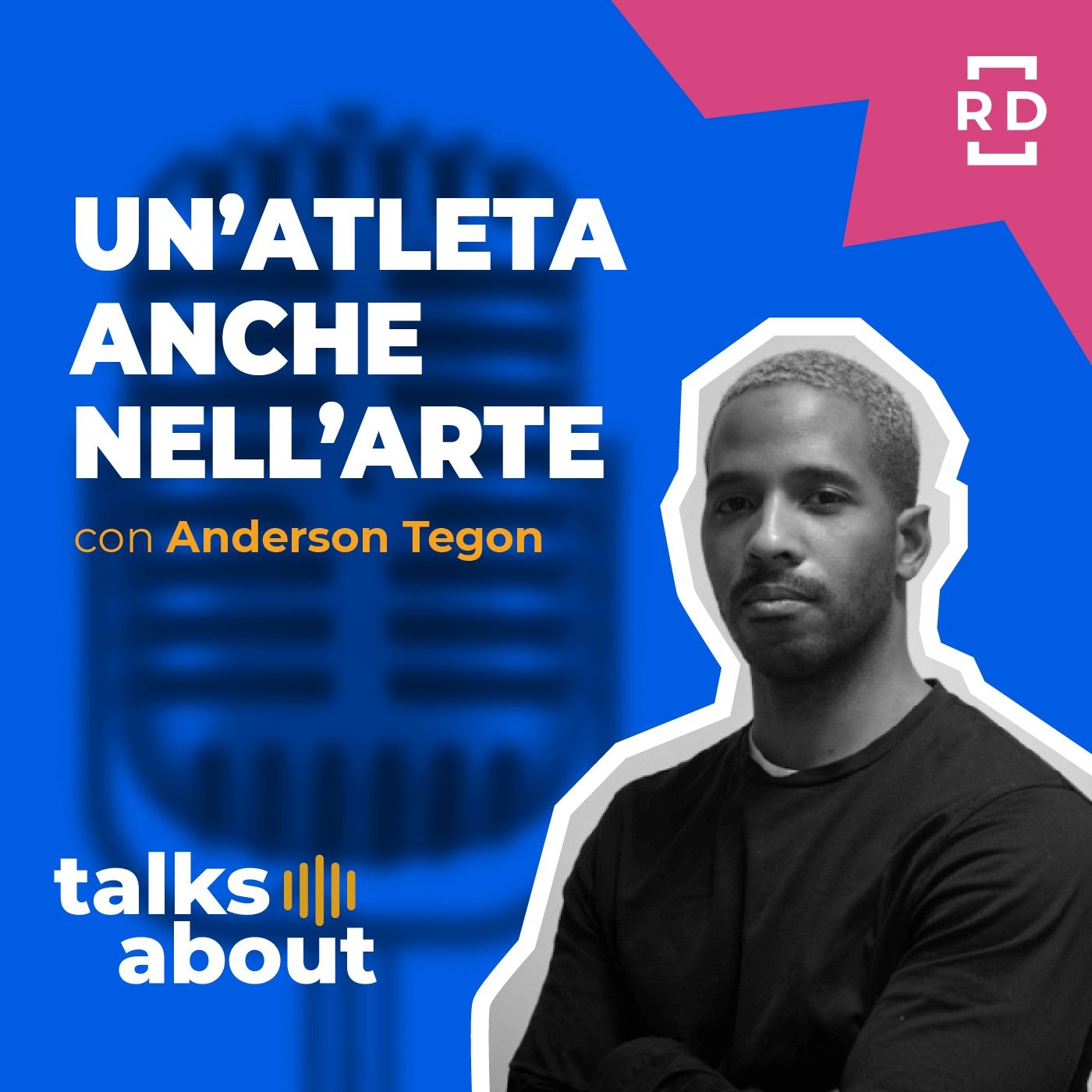 Un Atleta anche nell'Arte - con Anderson Tegon - Risorse Umane - #49