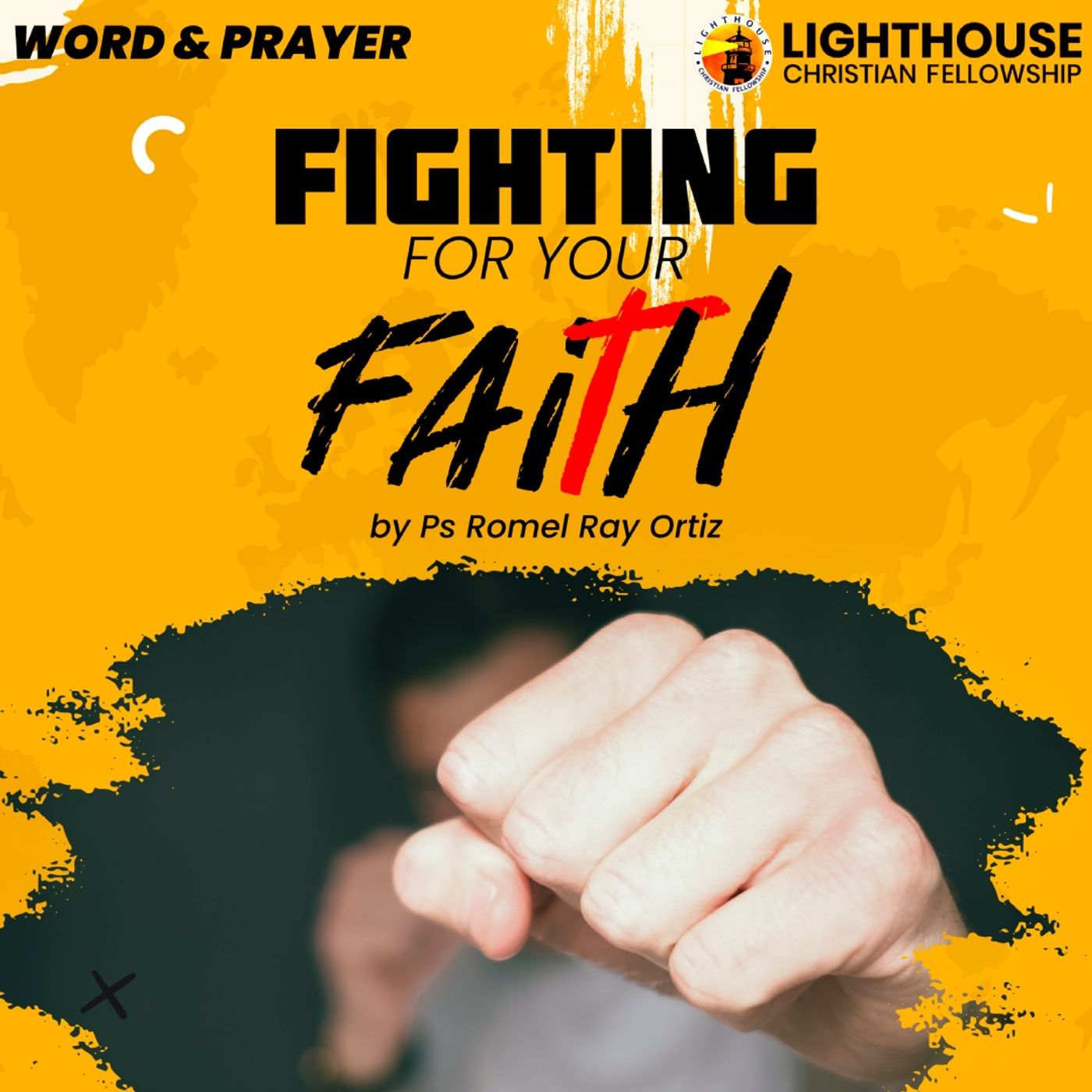 Fighting for your Faith by Ps Romel Ray Ortiz