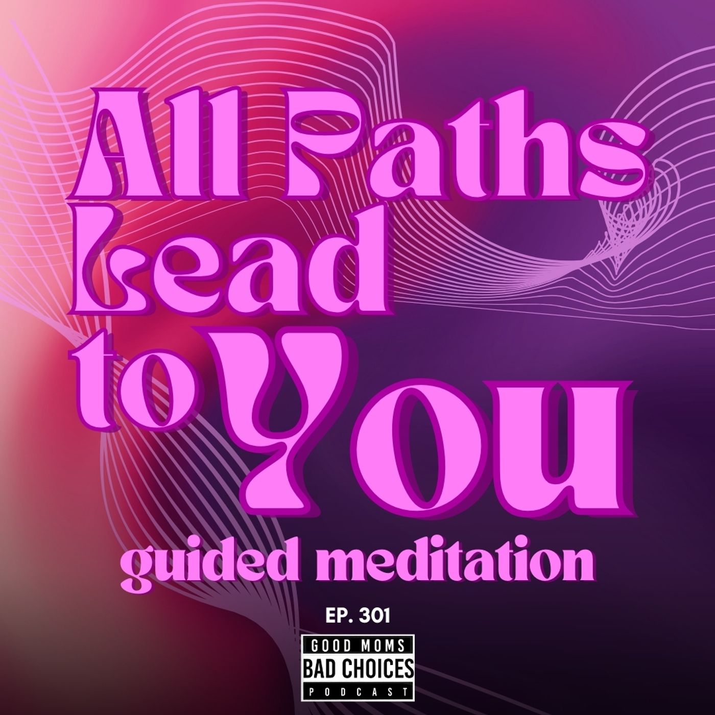 All Paths Lead To You