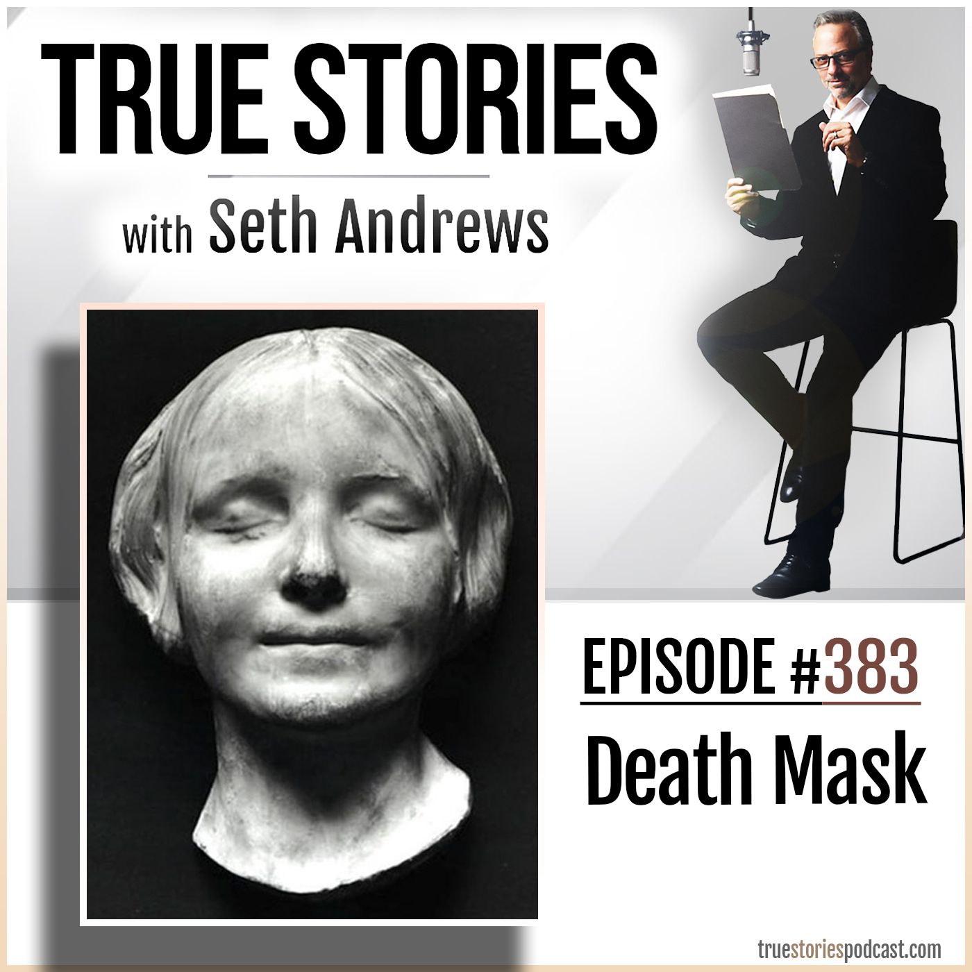 True Stories #383 - Death Mask