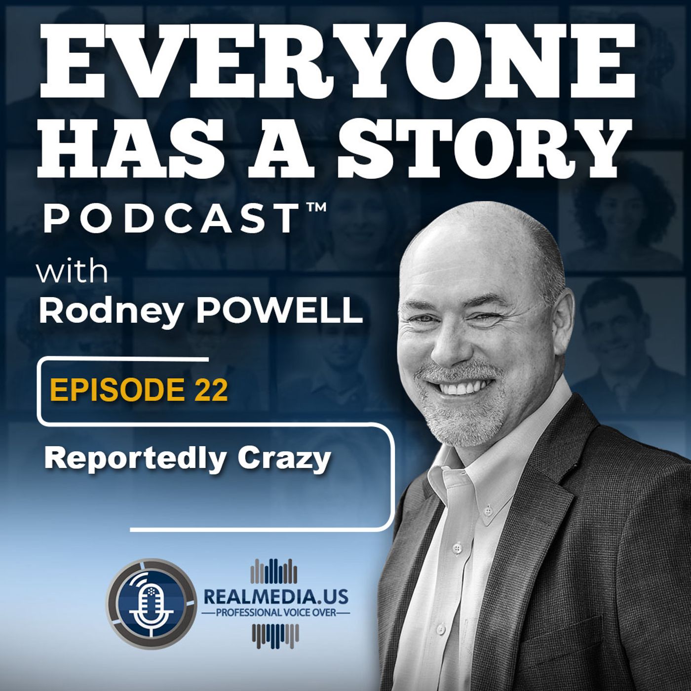 EVERYONE HAS A STORY Podcast ™