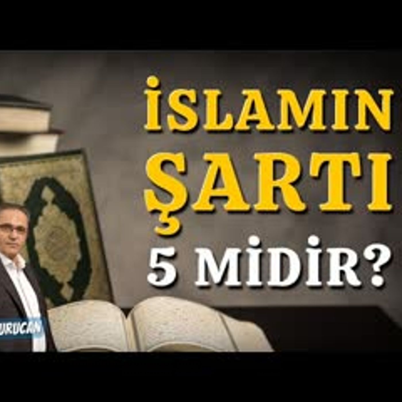 islamın Şartı Beş midir    AHMET KURUCAN episode artwork