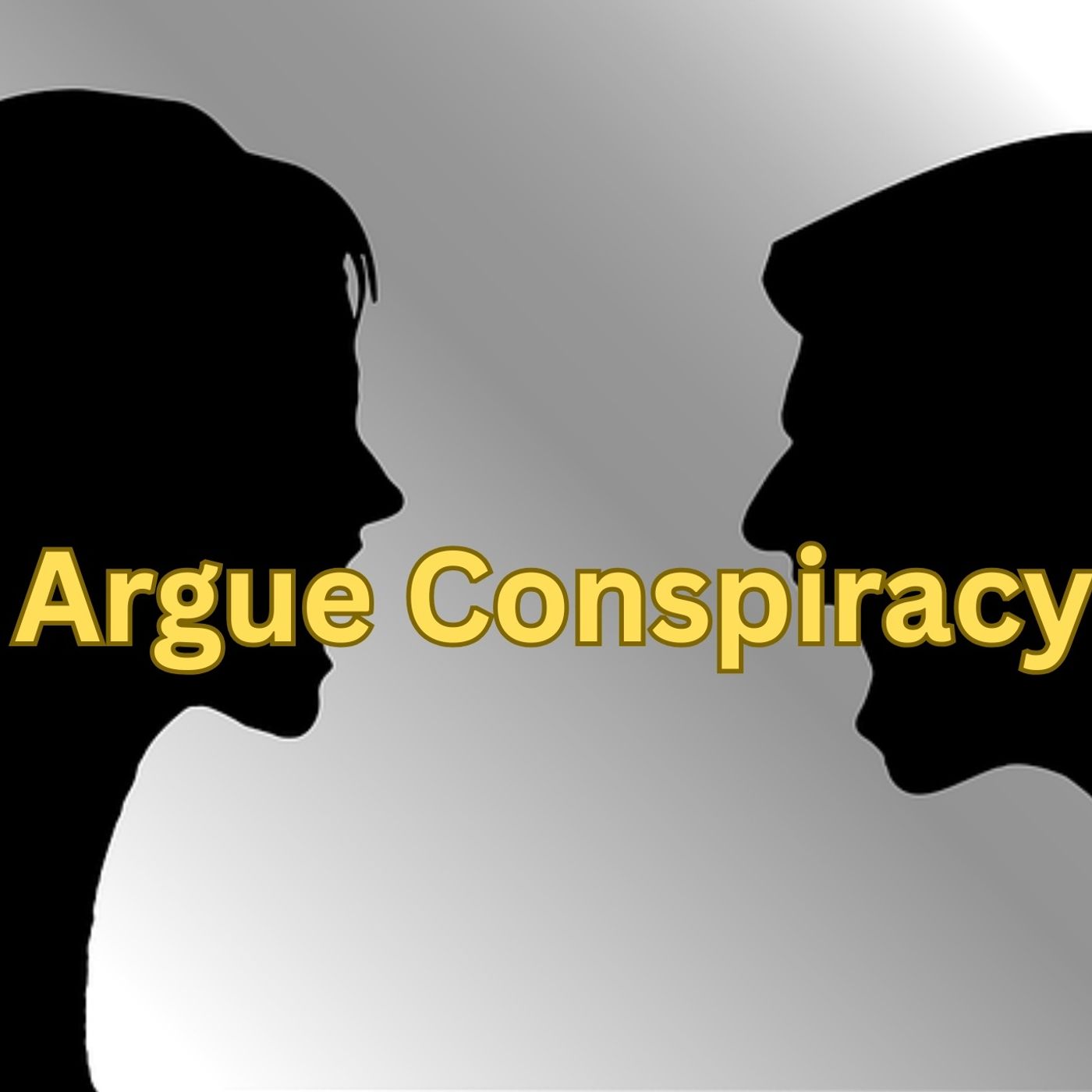 The Argue Conspiracy