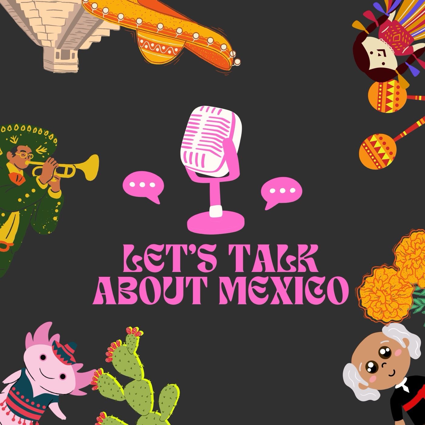 Let’s talk about méxico