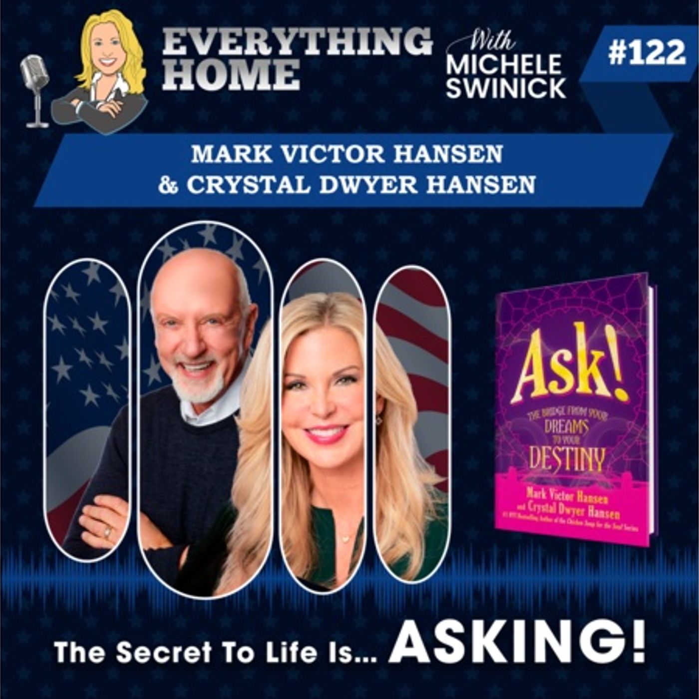 122: Mark Victor Hansen & Crystal Dwyer Hansen - The Secret To Life Is... ASKING episode artwork