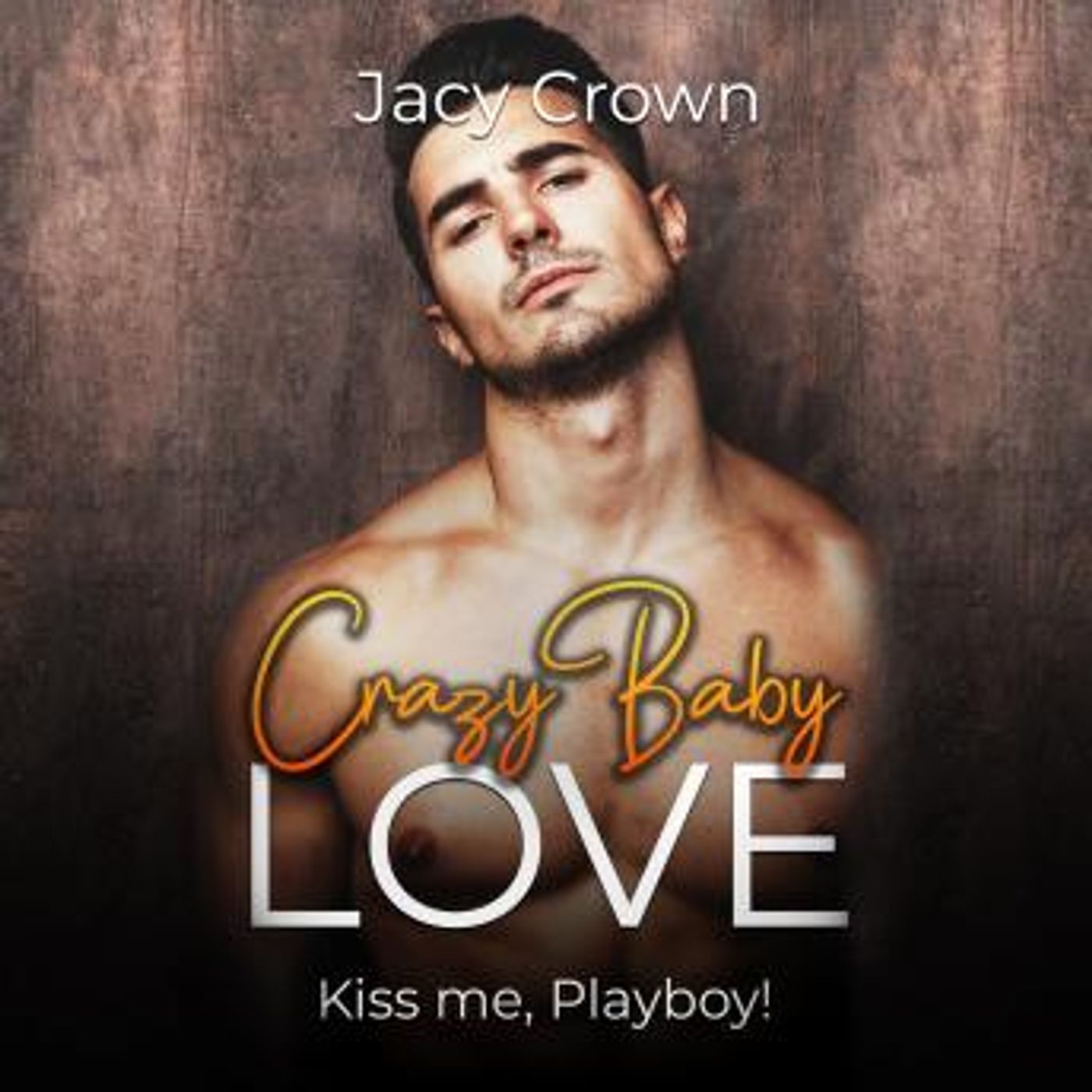 [German] - Crazy Baby Love: Kiss me, Playboy! (Unexpected Love Stories) by Jacy Crown episode artwork