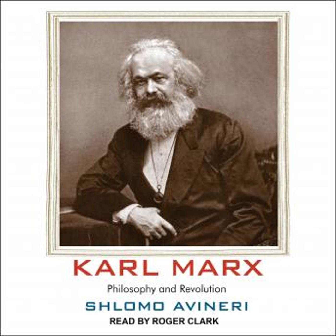 Karl Marx: Philosophy and Revolution by Shlomo Avineri episode artwork
