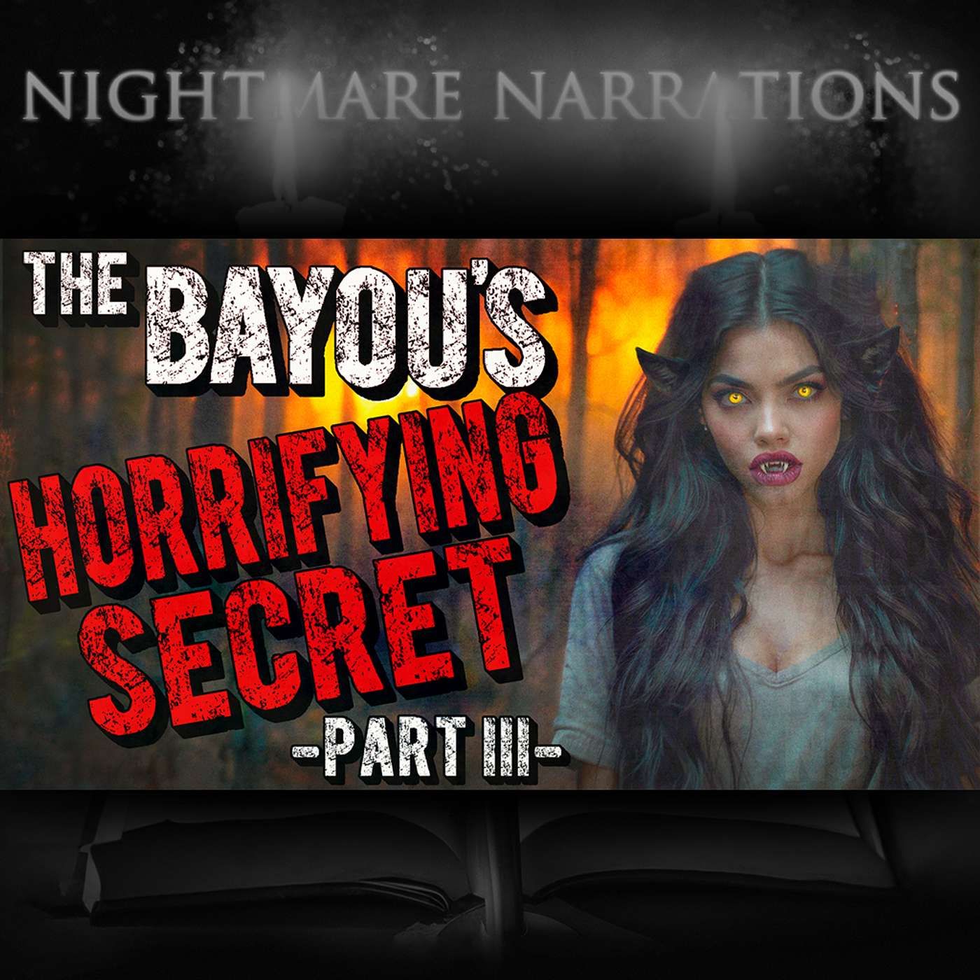 The Bayou's Horrifying Secret (Part 3 of 6) - Werewolf story - Nightmare Narrations episode artwork