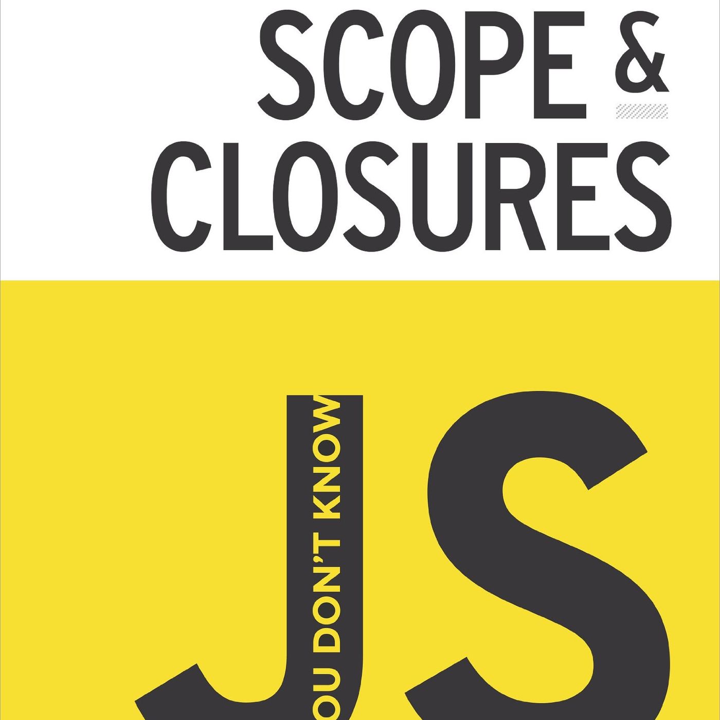 You Don't Know JS: Scope & Closures