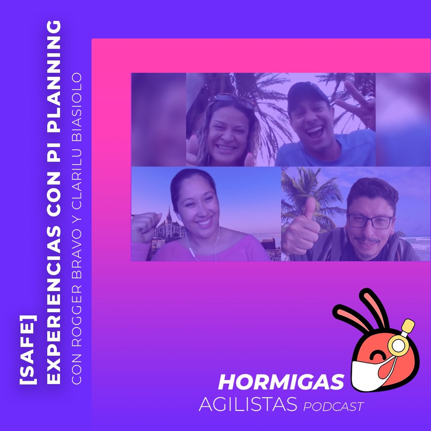 EP77 - [SAFe] Experiencias con PI Planning, con Rogger Bravo y Clarilu Biasiolo episode artwork