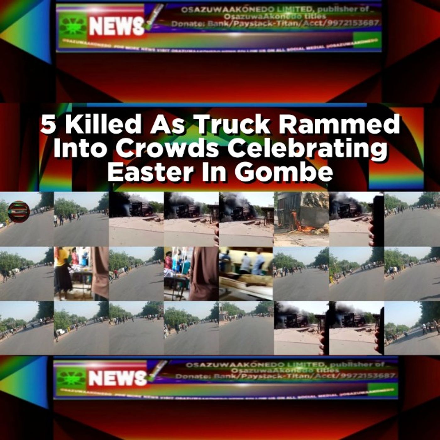 5 Killed As Truck Rammed Into Crowds Celebrating Easter In Gombe episode artwork