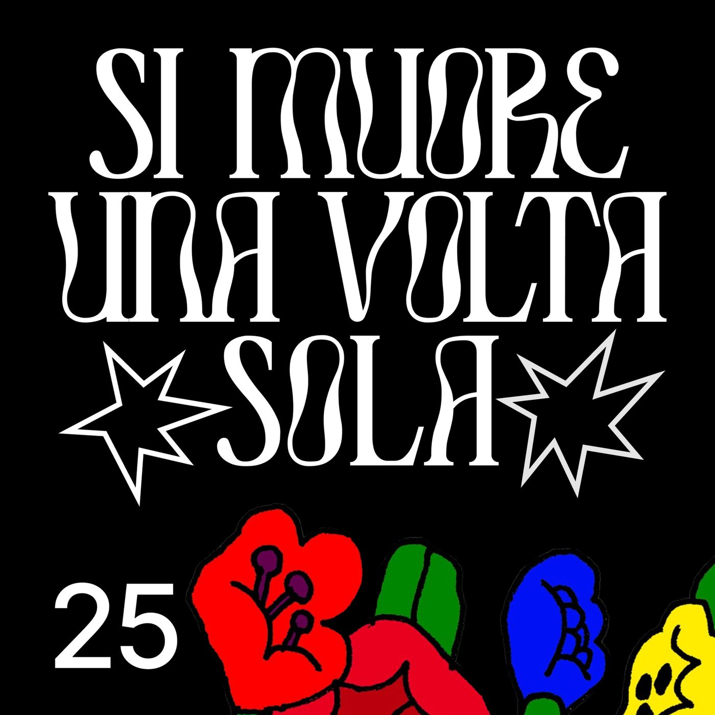 Si muore una volta sola