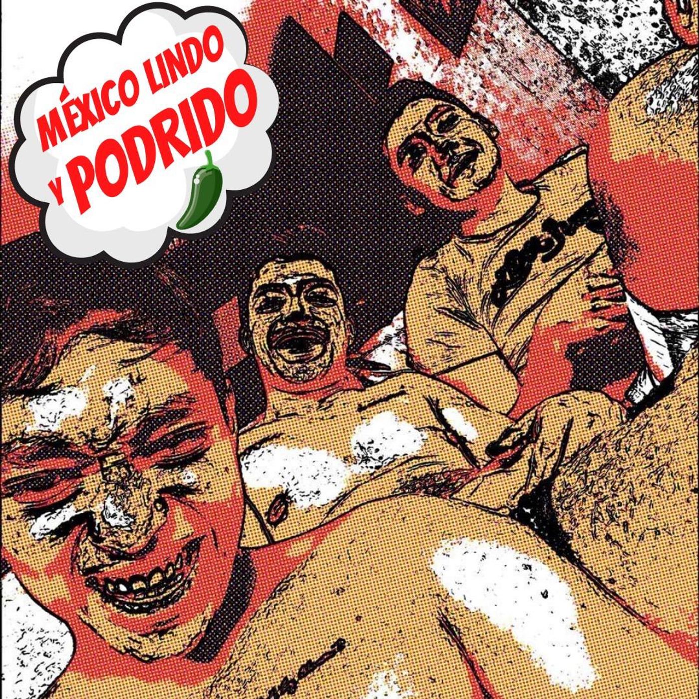 Mexico Lindo Y Podrido