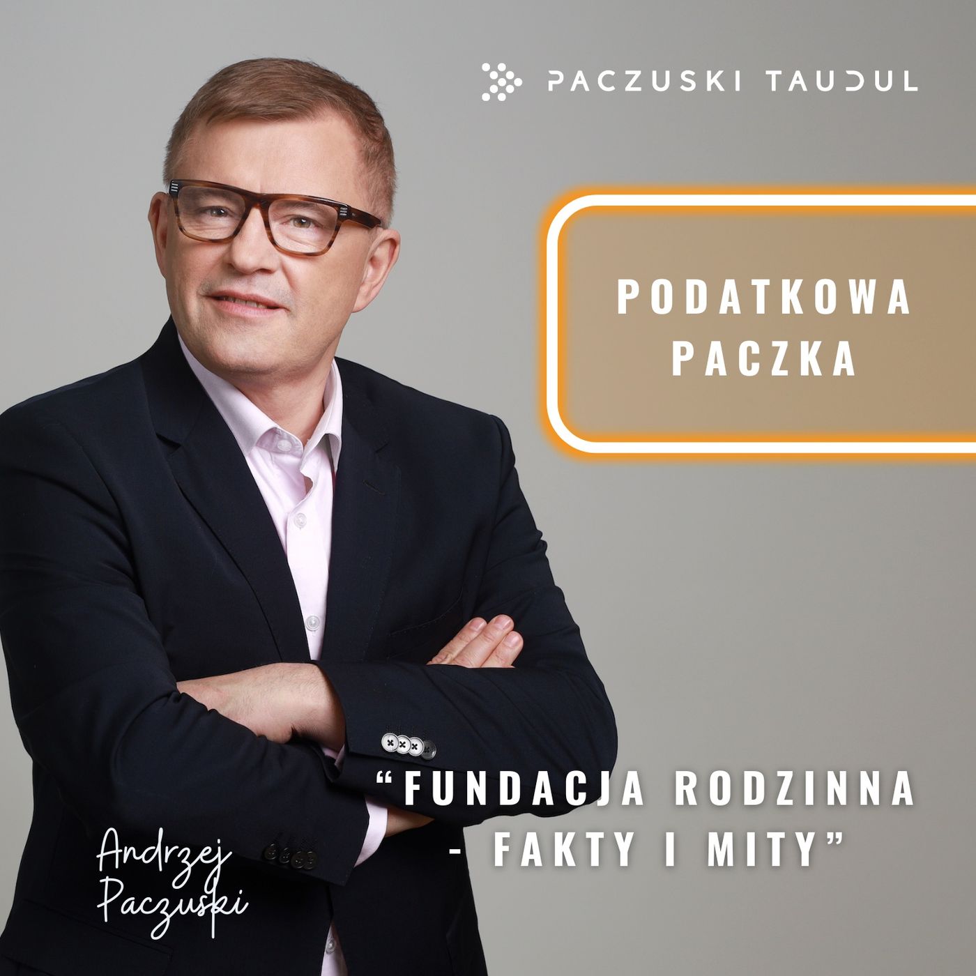 Fundacja rodzinna - fakty i mity | PODATKOWA PACZKA