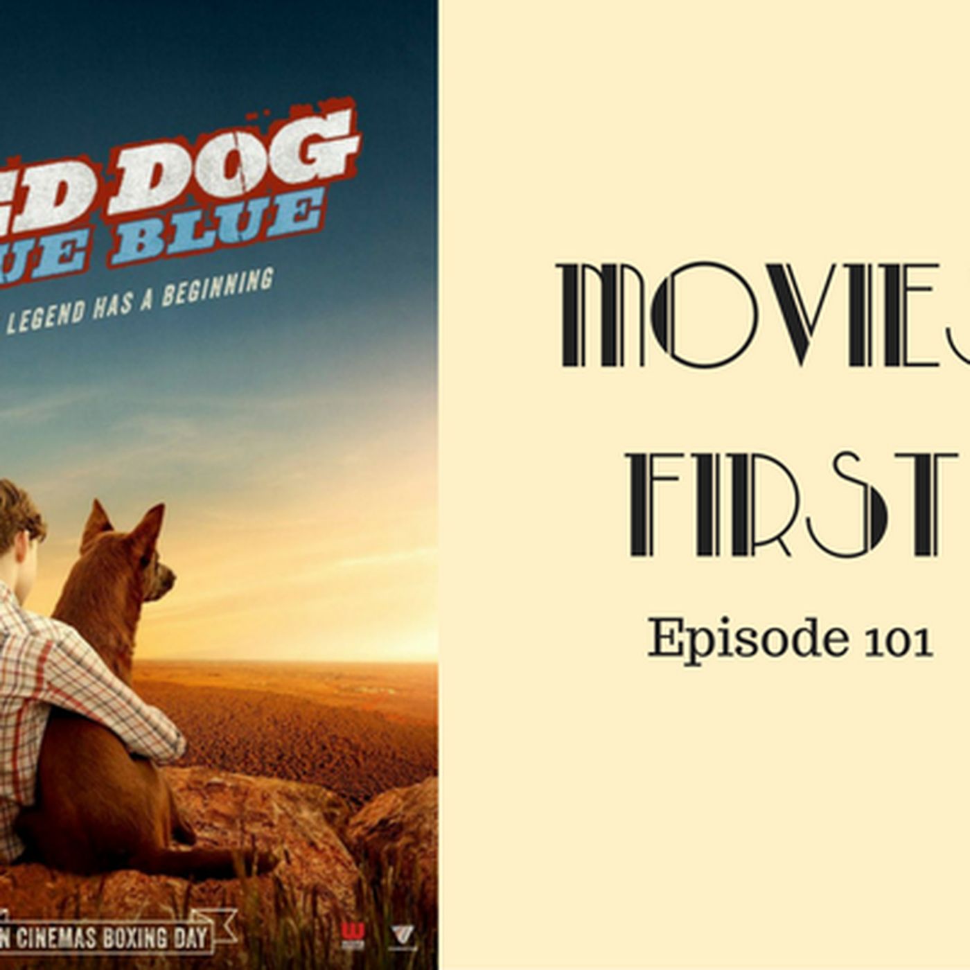 103: Red Dog: True Blue - Movies First with Alex First & Chris Coleman Episode 101