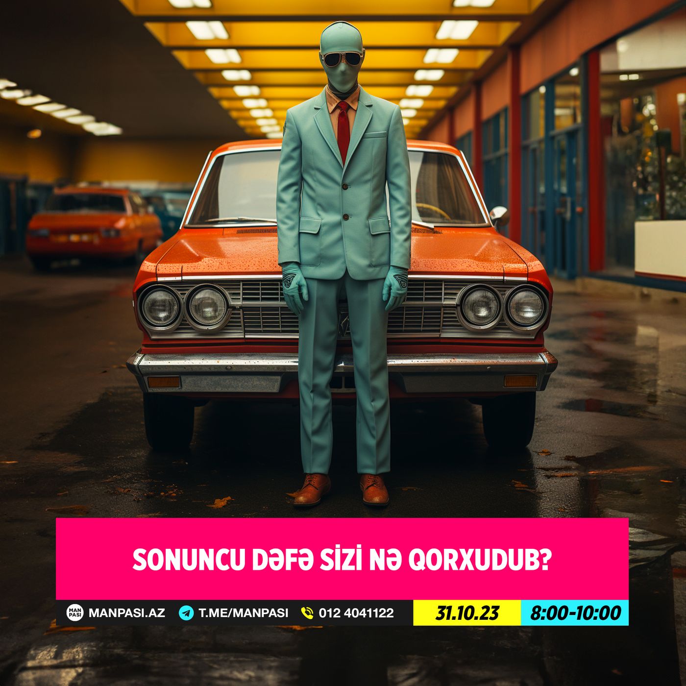 Sonuncu dəfə sizi nə qorxudub? 31.10.2023