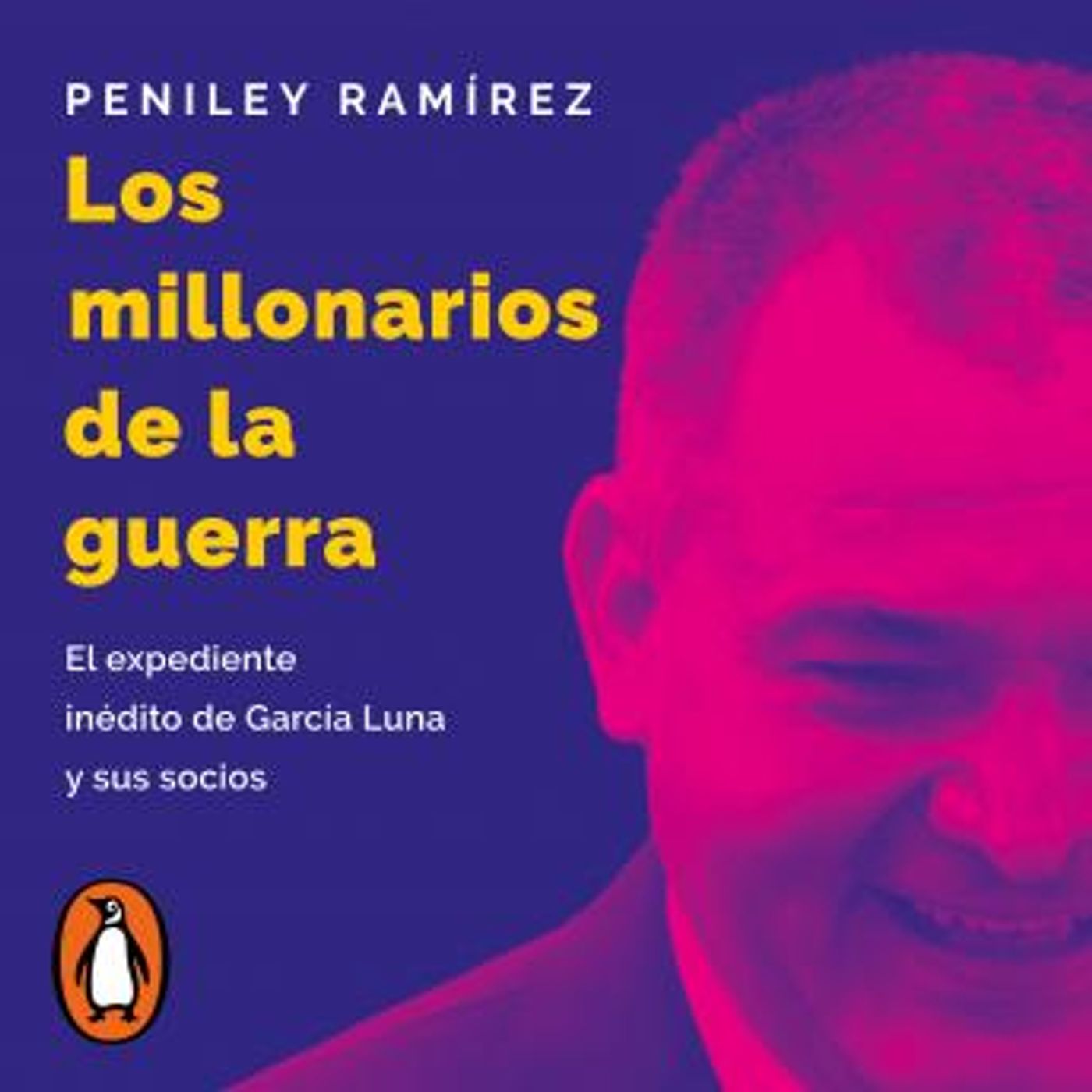 [Spanish] - Los millonarios de la guerra: El expediente inédito de García Luna y sus socios by Peniley Ramírez episode artwork