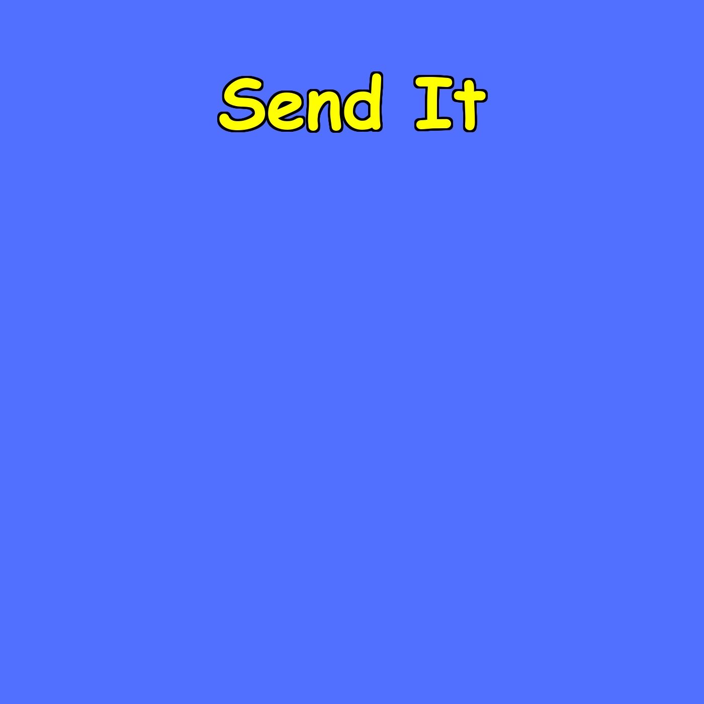 Send It | Motivation to Take the Leap