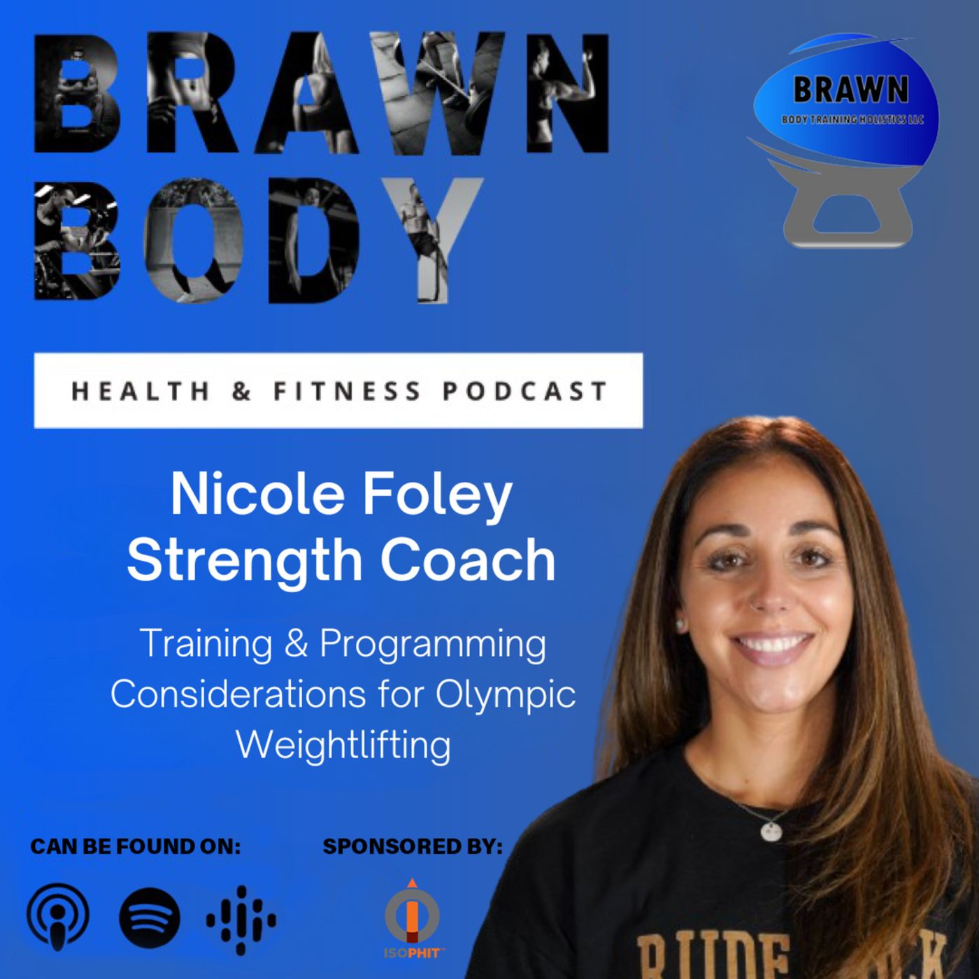Brawn Body Health and Fitness Podcast