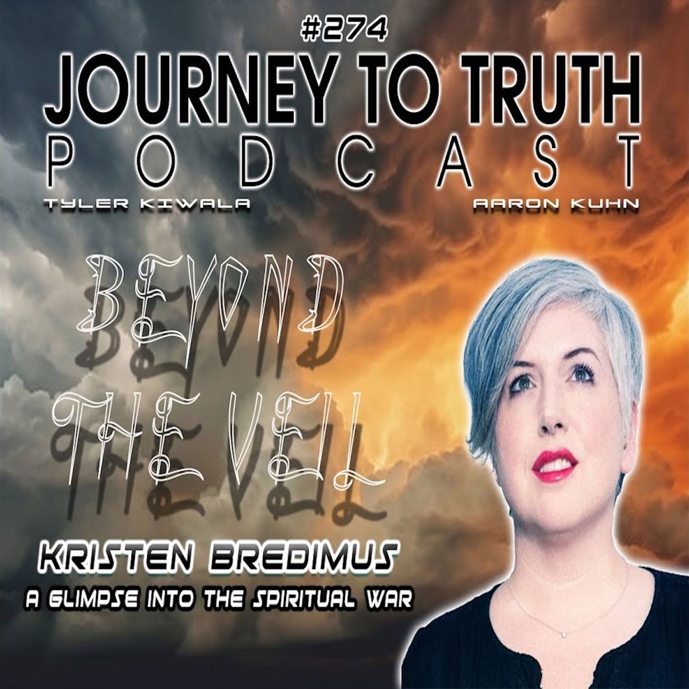 EP 274 - Kristen Bredimus - Beyond The Veil - A Glimpse Into The Spiritual War