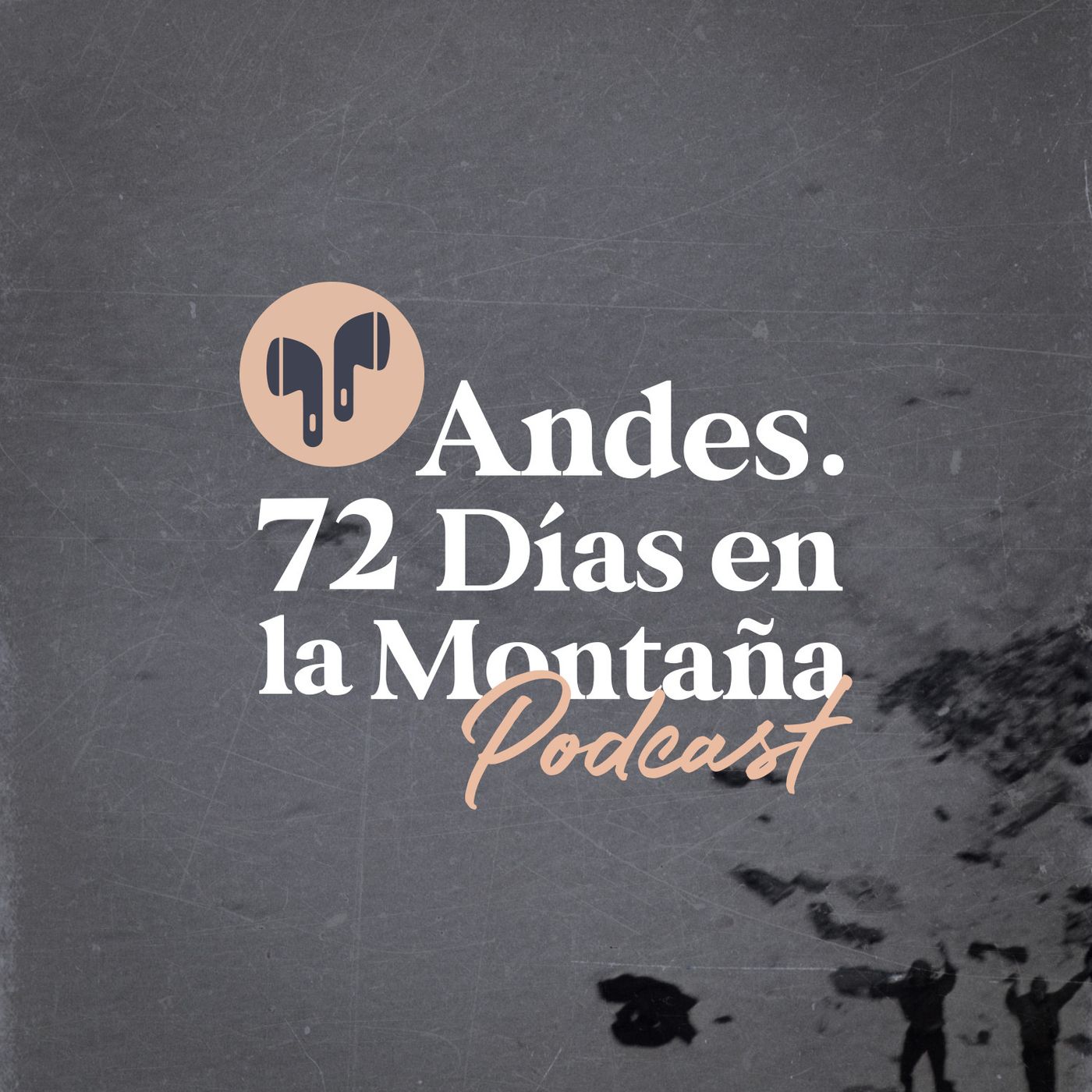 Andes. 72 días en la montaña
